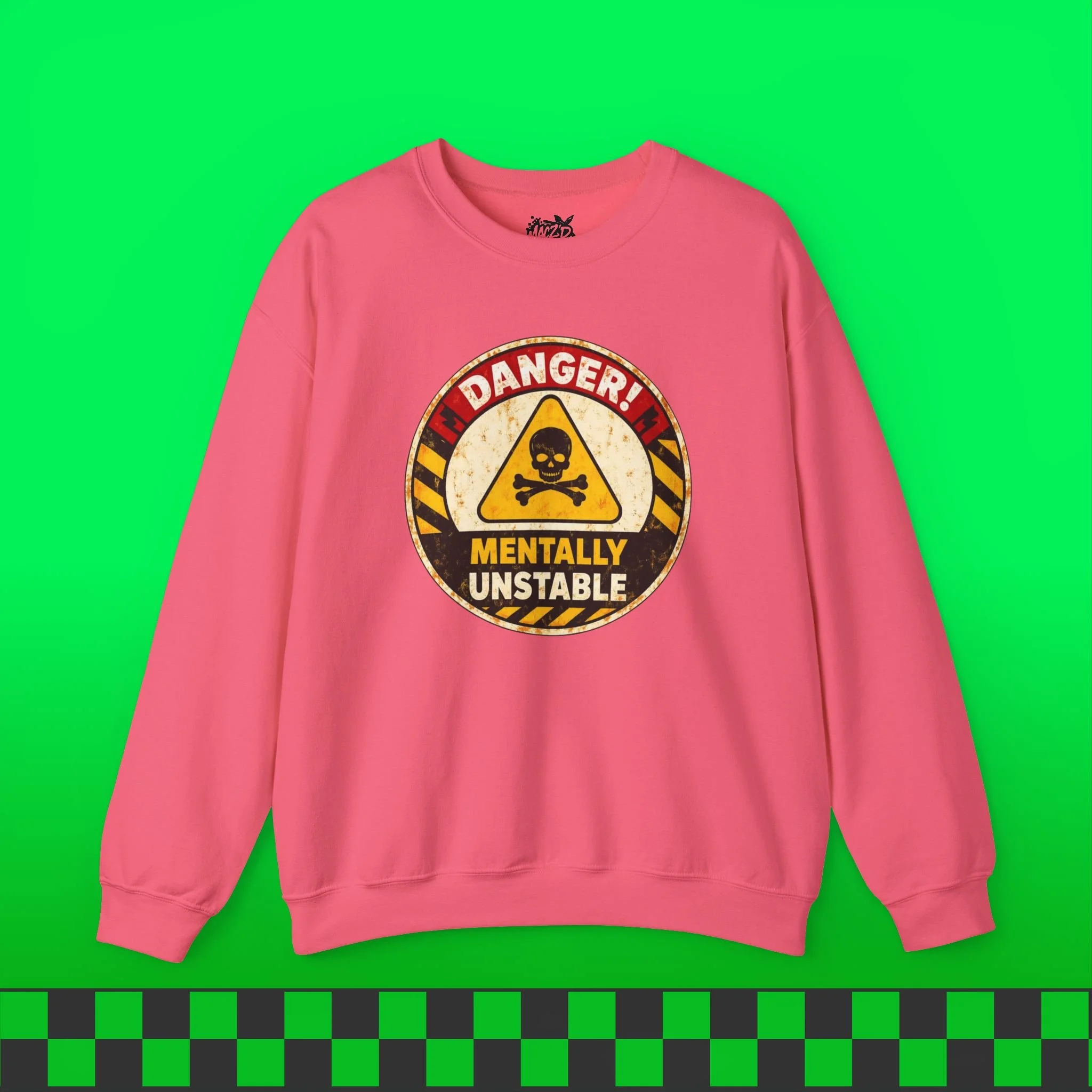 Mentally Unstable Sweatshirt
