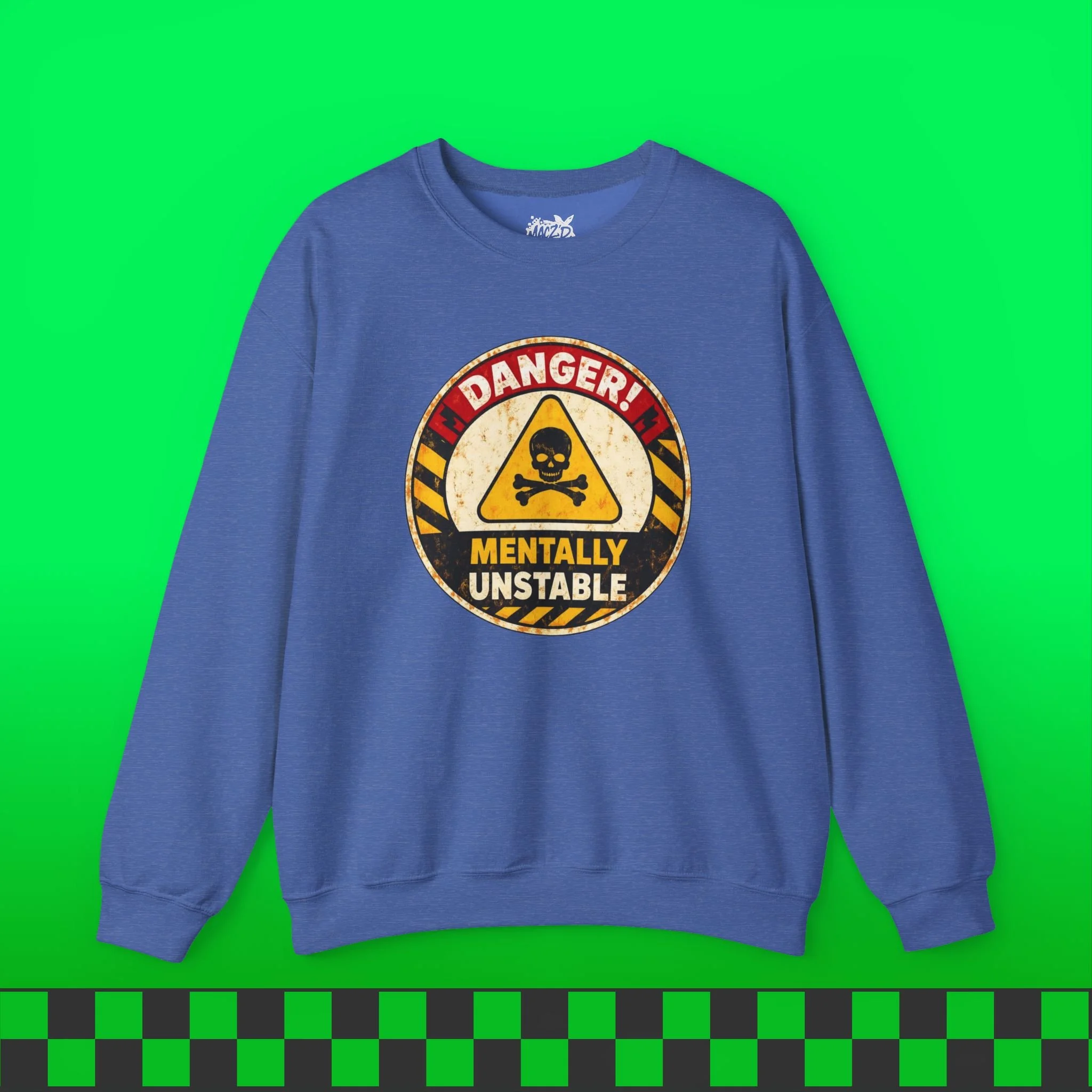 Mentally Unstable Sweatshirt