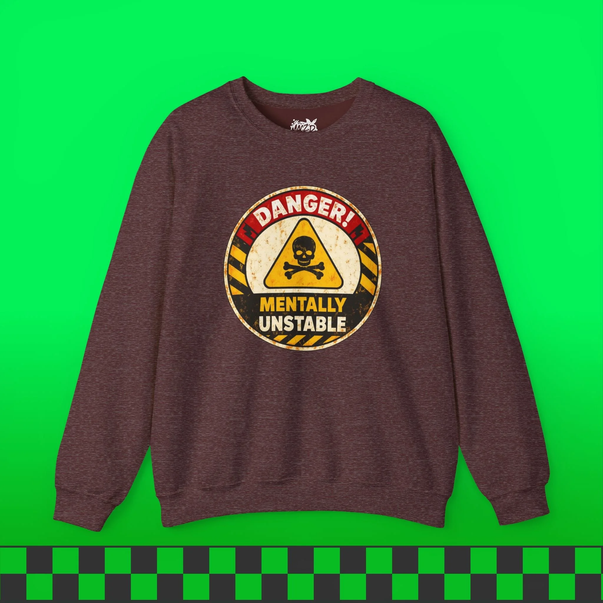 Mentally Unstable Sweatshirt