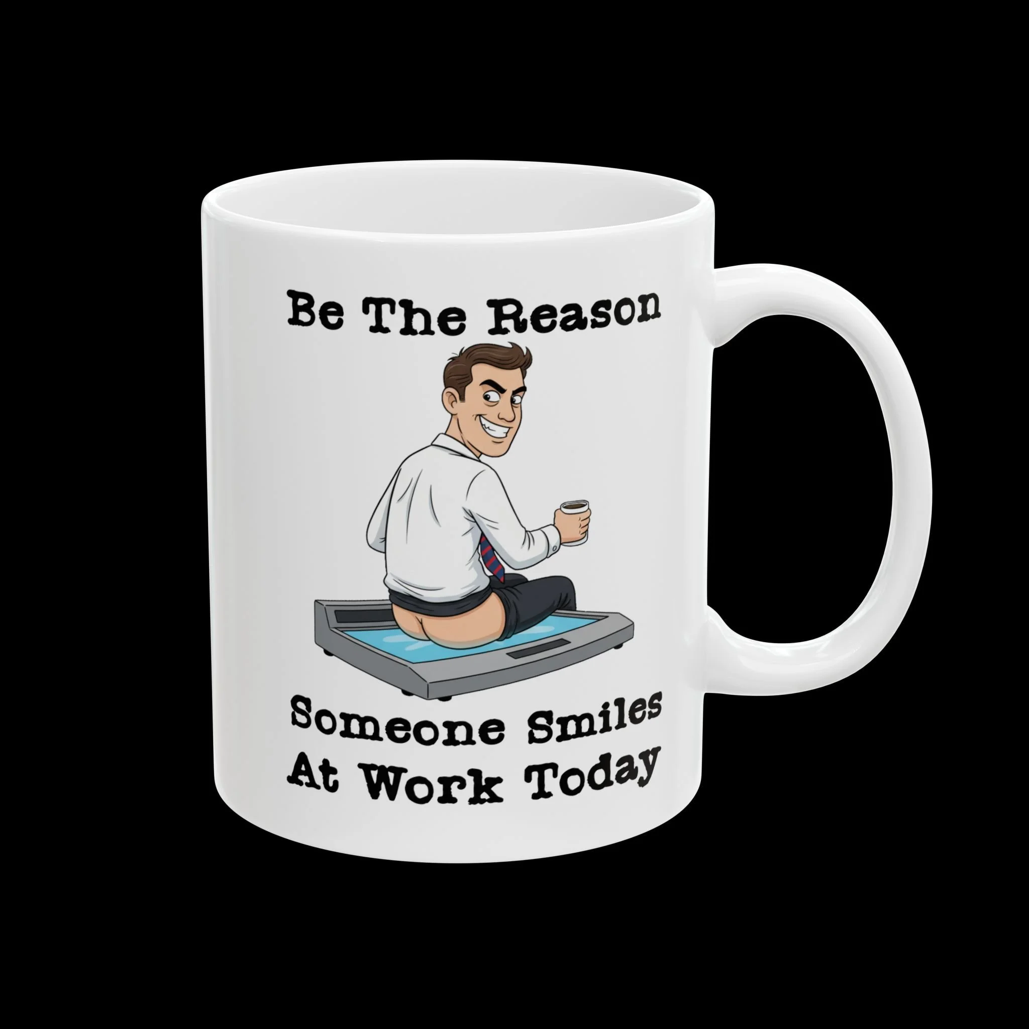 Be The Reason Someone Smiles At Work Today Coffee Mug