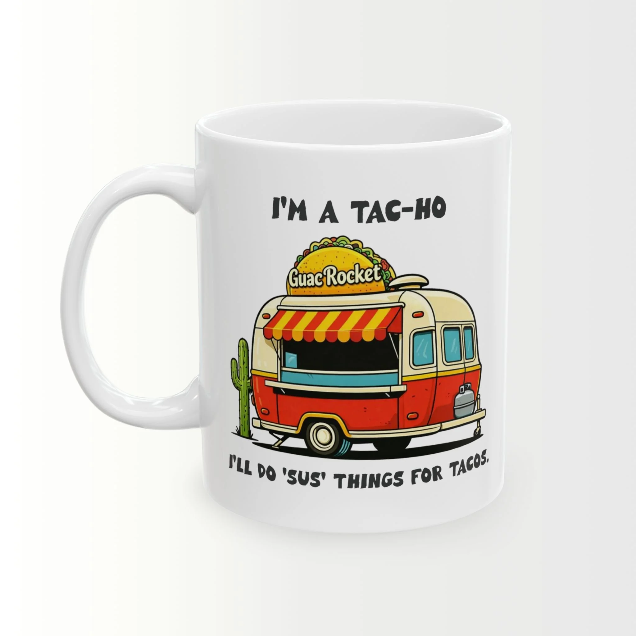 I'm a 'Tac-Ho' Coffee Mug
