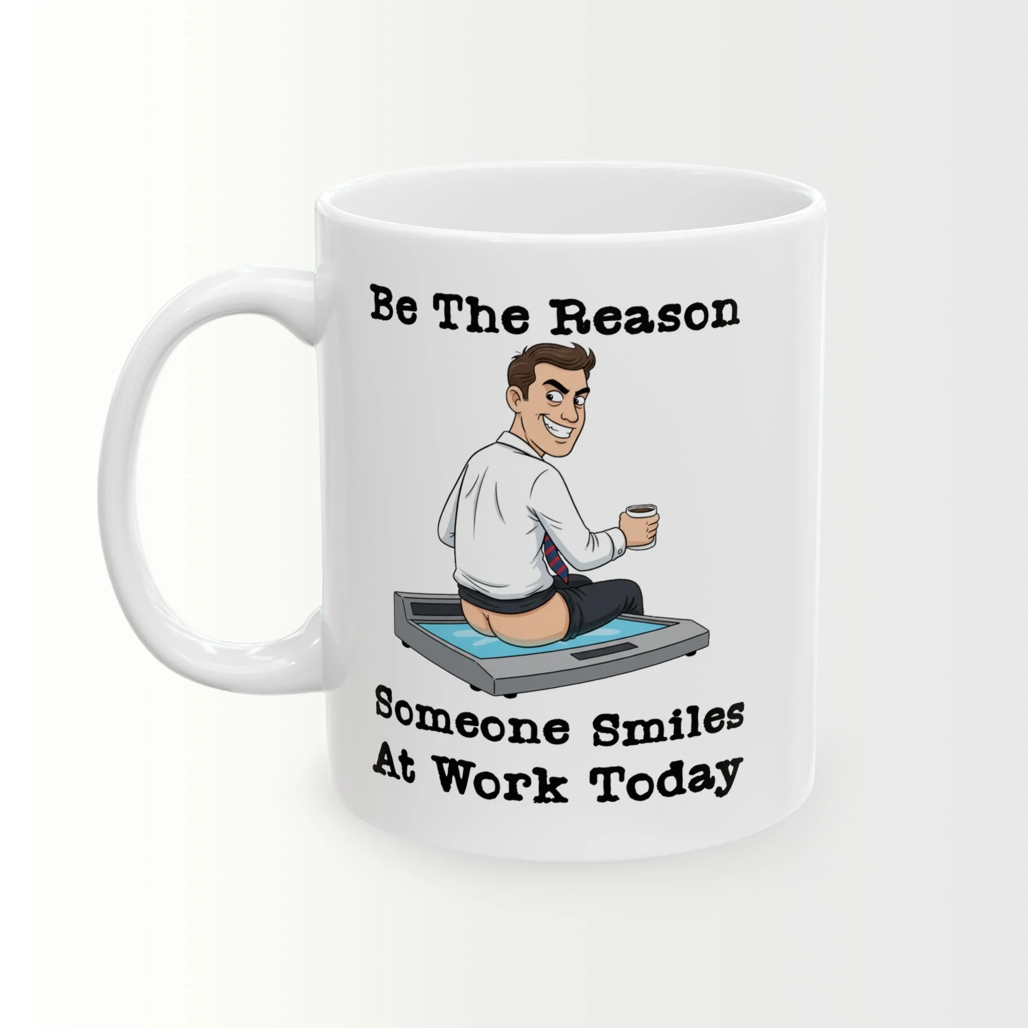 Be The Reason Someone Smiles At Work Today Coffee Mug