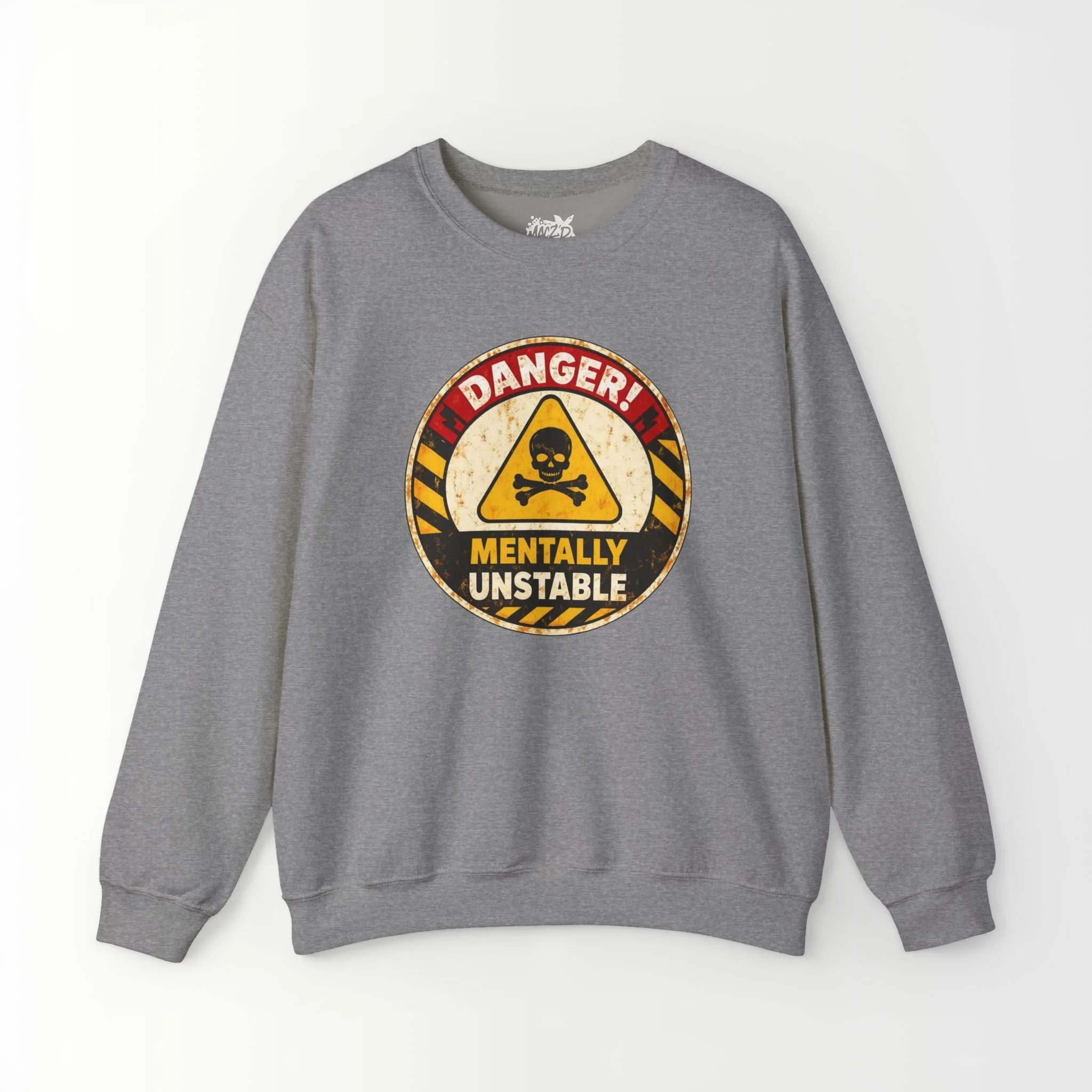 Mentally Unstable Sweatshirt