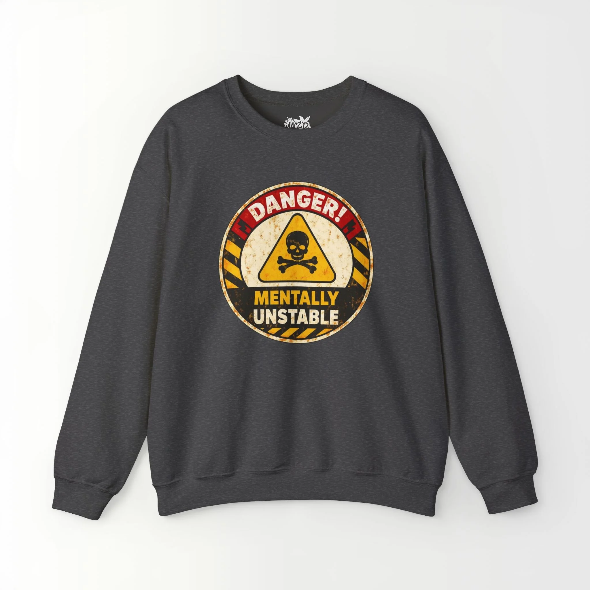 Mentally Unstable Sweatshirt