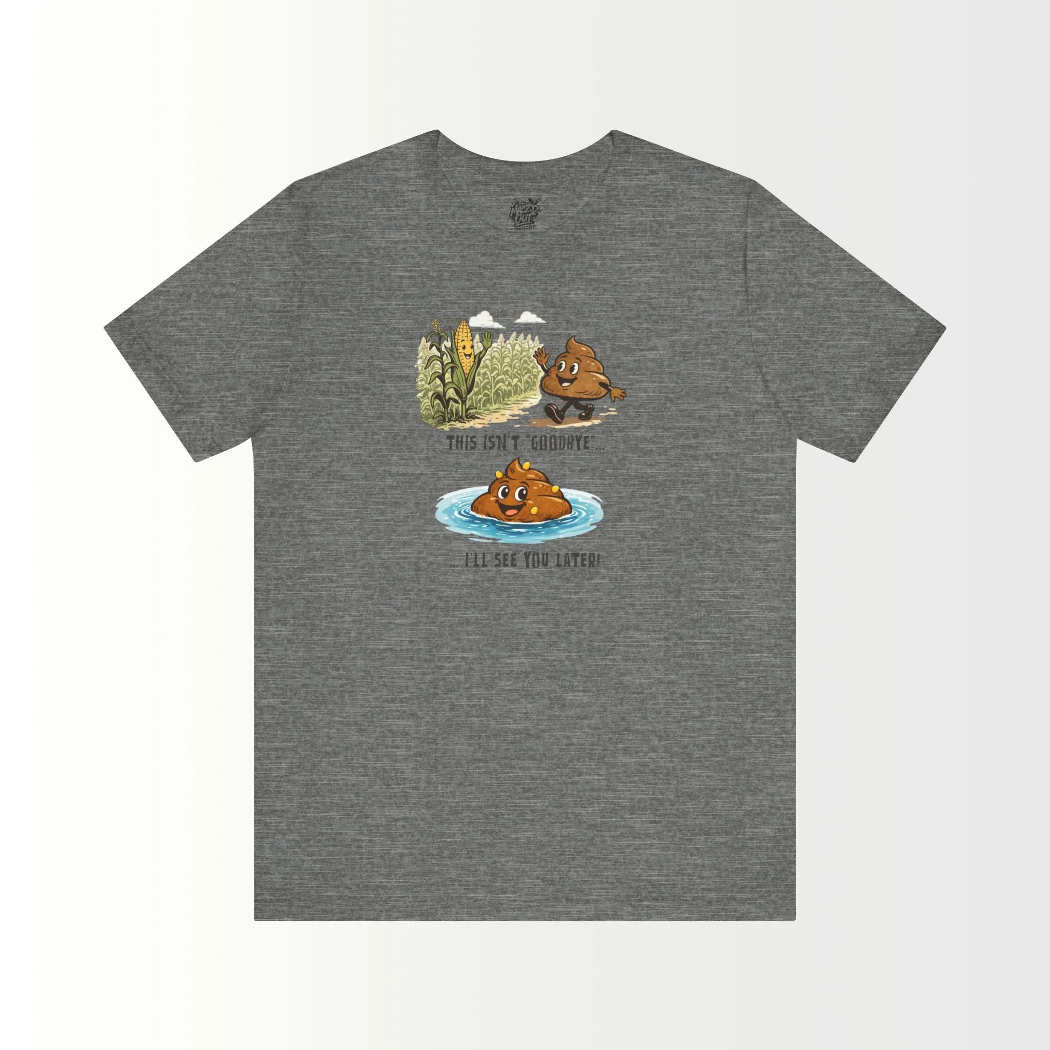 This Isn't Goodbye, I'll See You Later T-Shirt