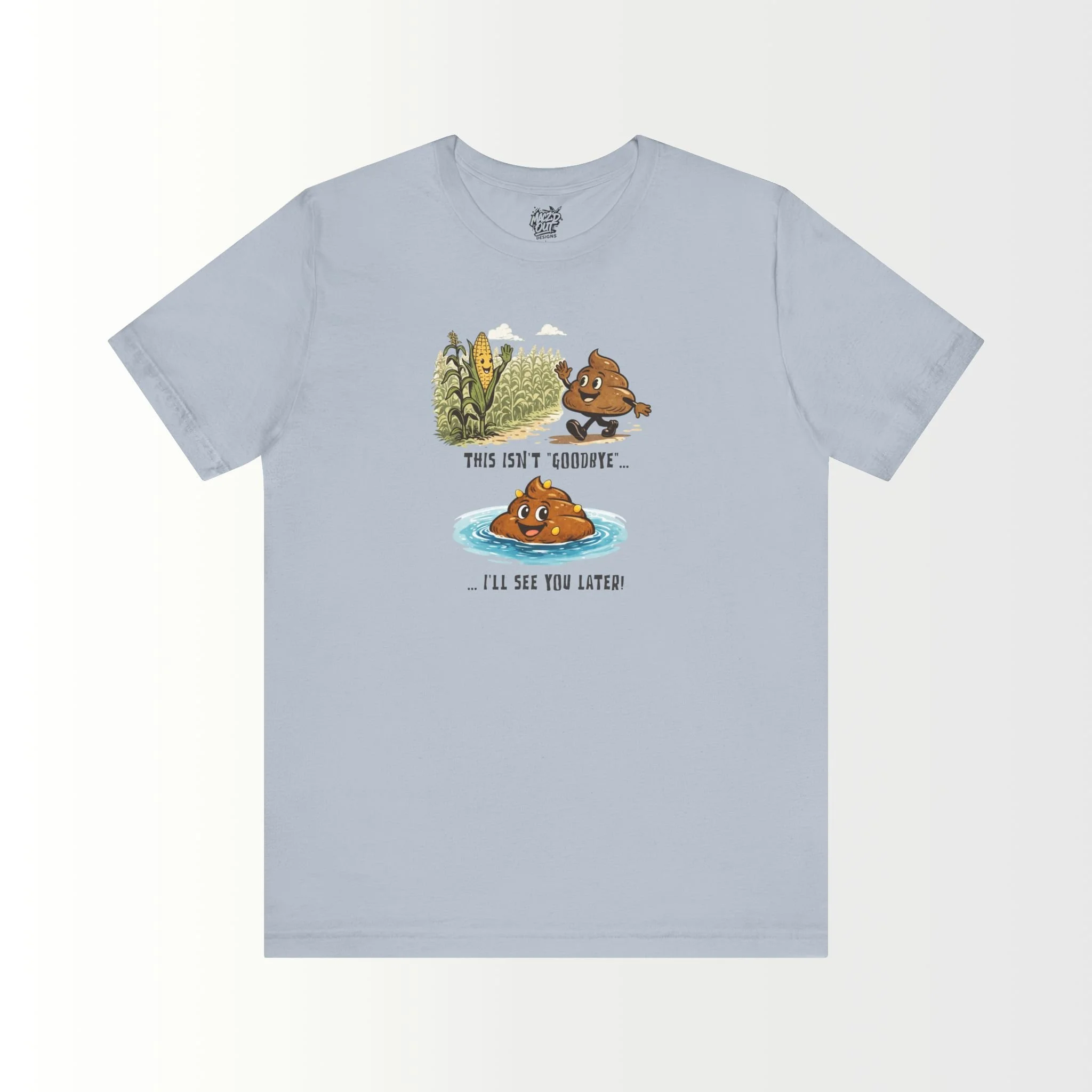 This Isn't Goodbye, I'll See You Later T-Shirt