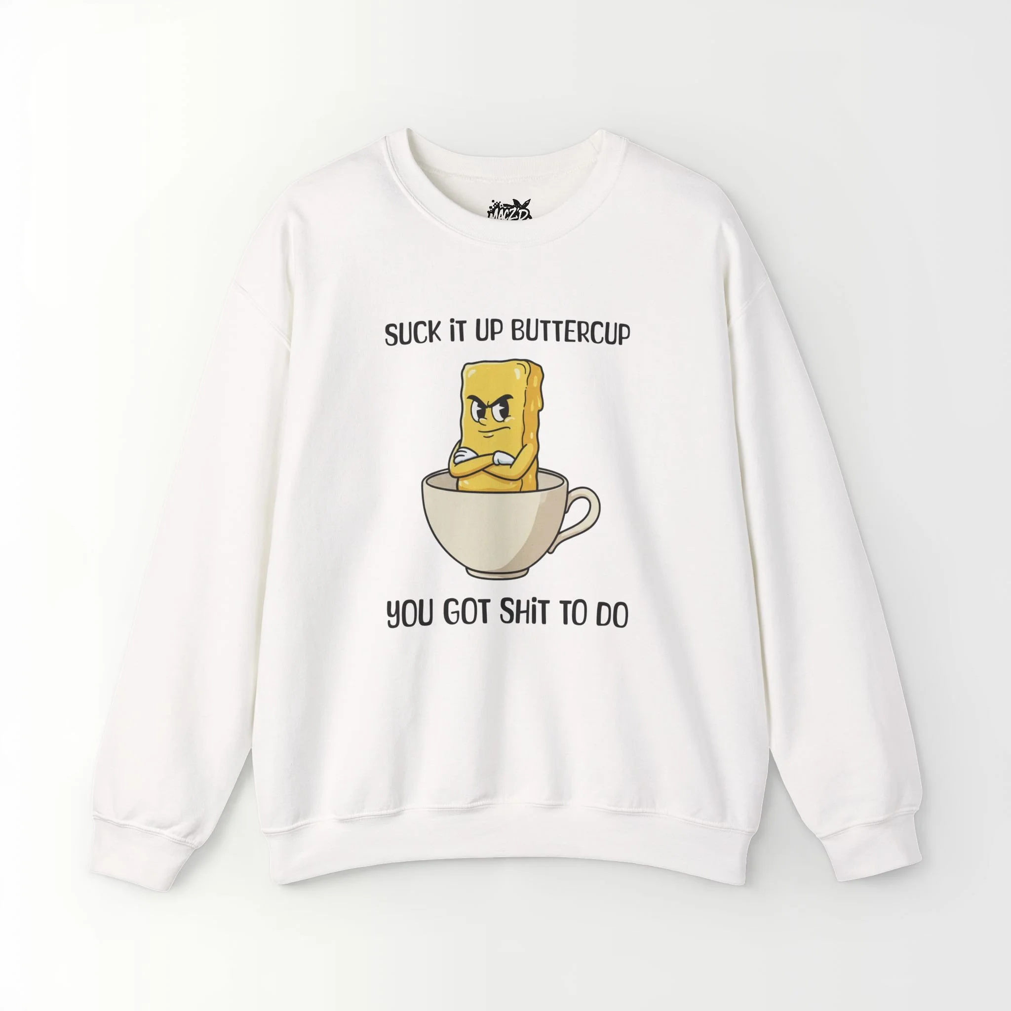 Suck It Up, Buttercup Sweatshirt