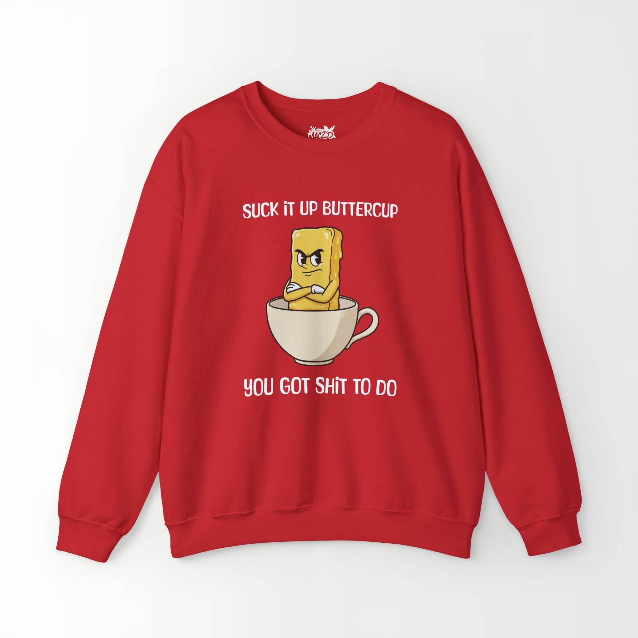 Suck It Up, Buttercup Sweatshirt
