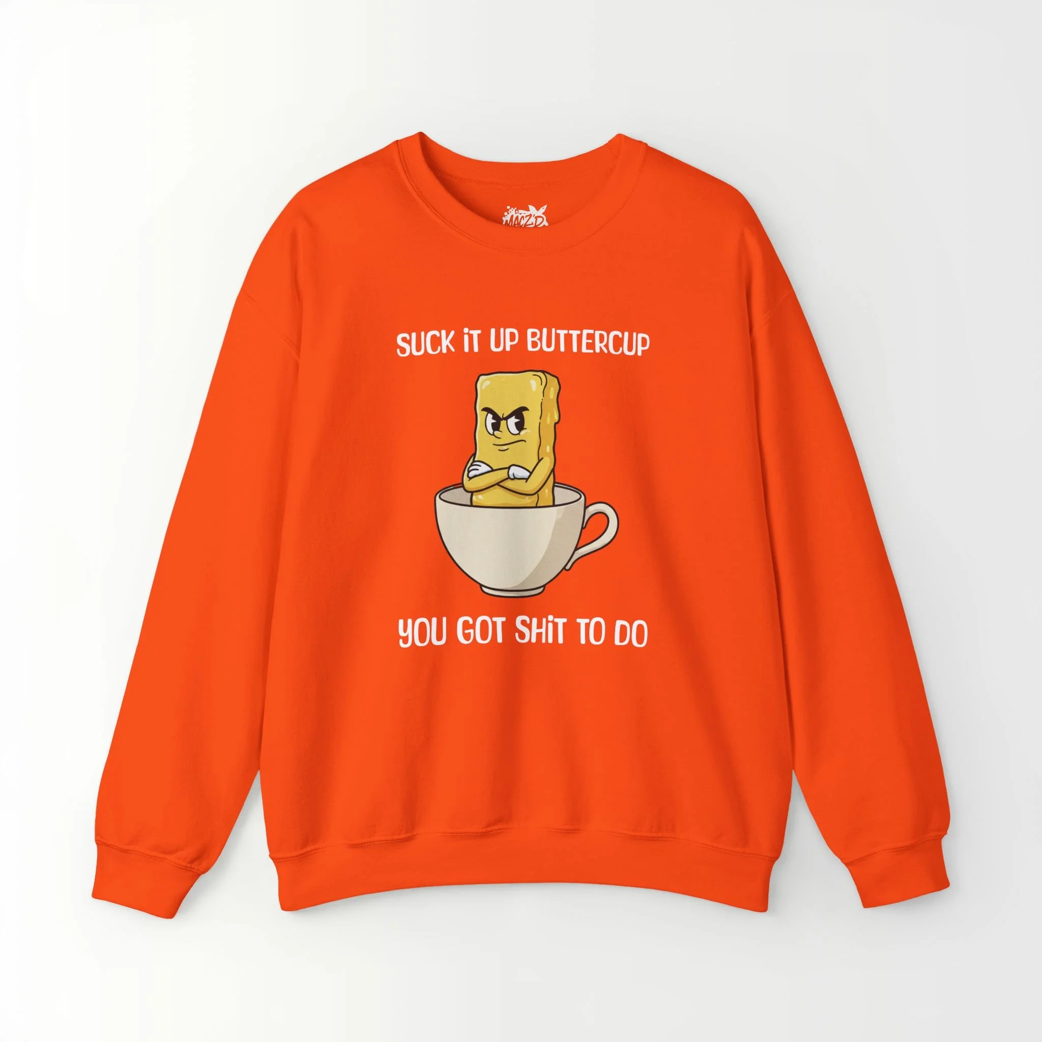 Suck It Up, Buttercup Sweatshirt