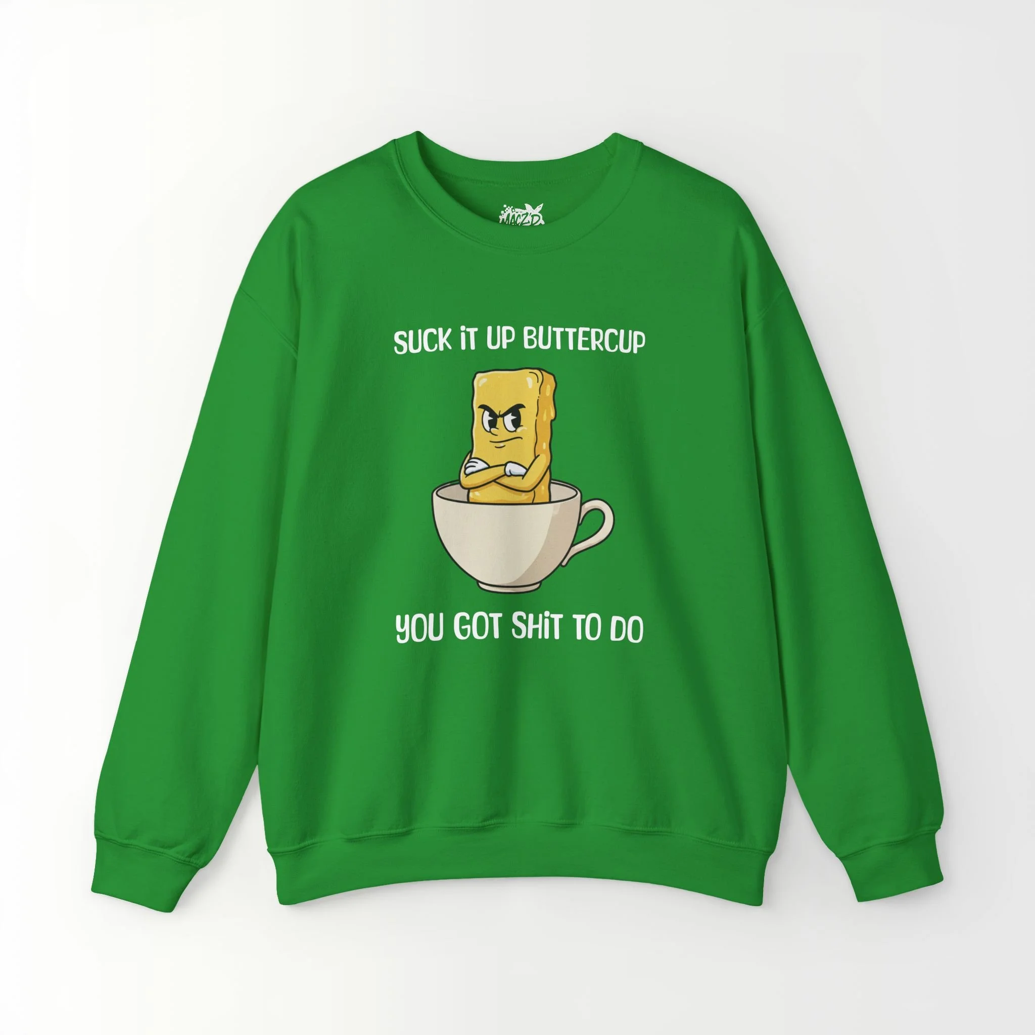 Suck It Up, Buttercup Sweatshirt