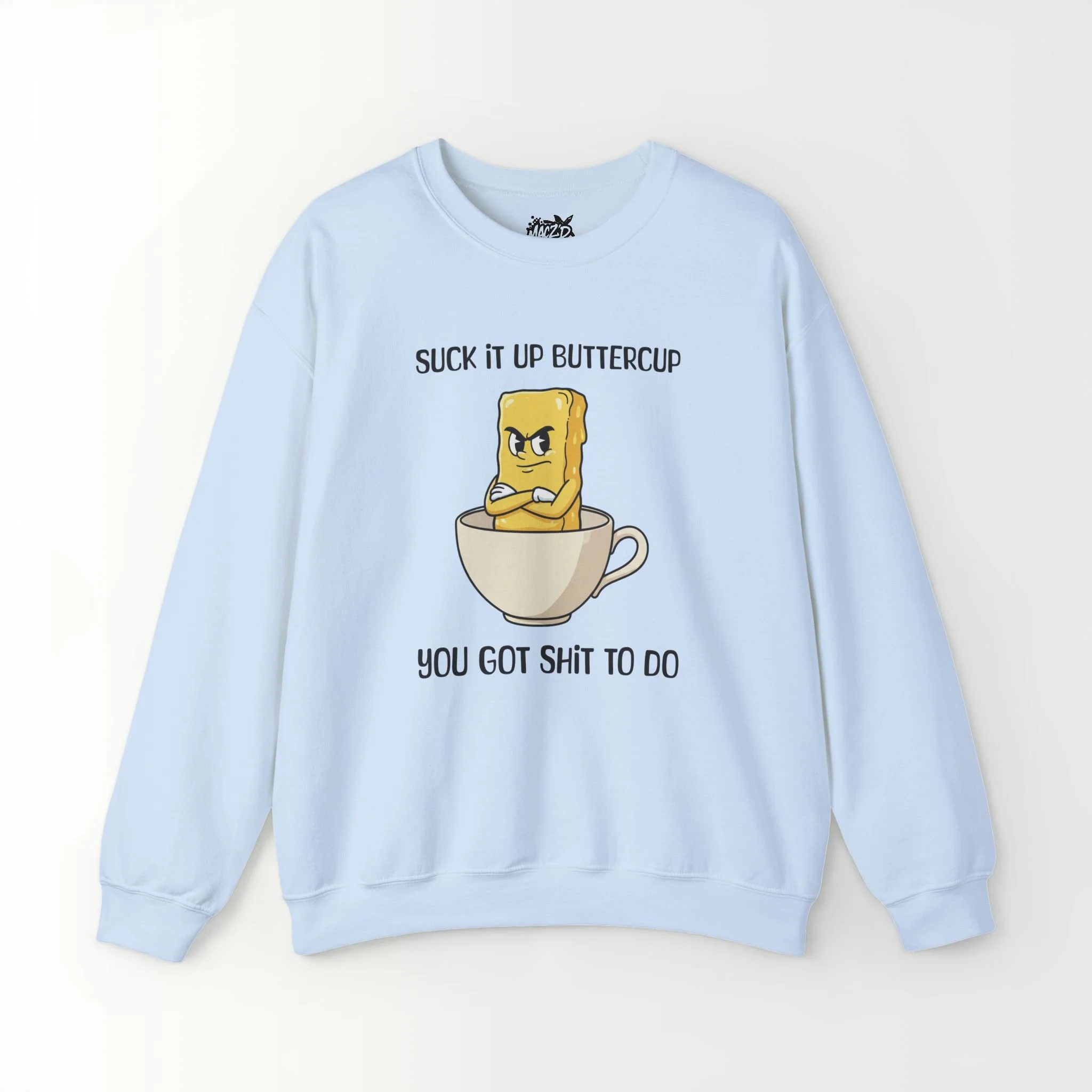 Suck It Up, Buttercup Sweatshirt