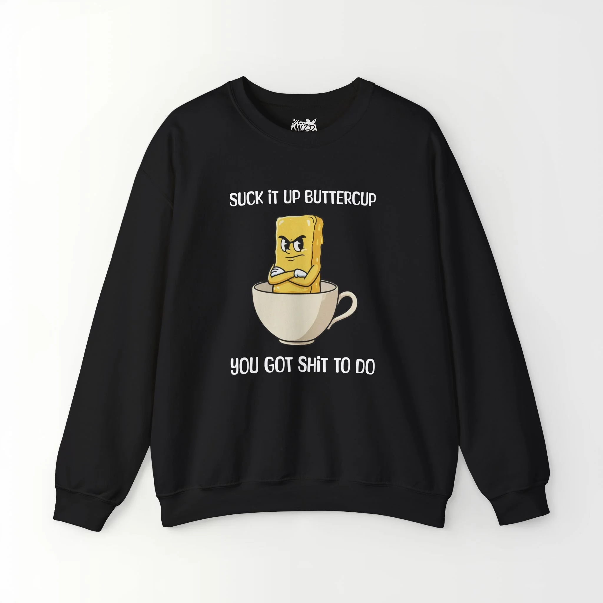 Suck It Up, Buttercup Sweatshirt