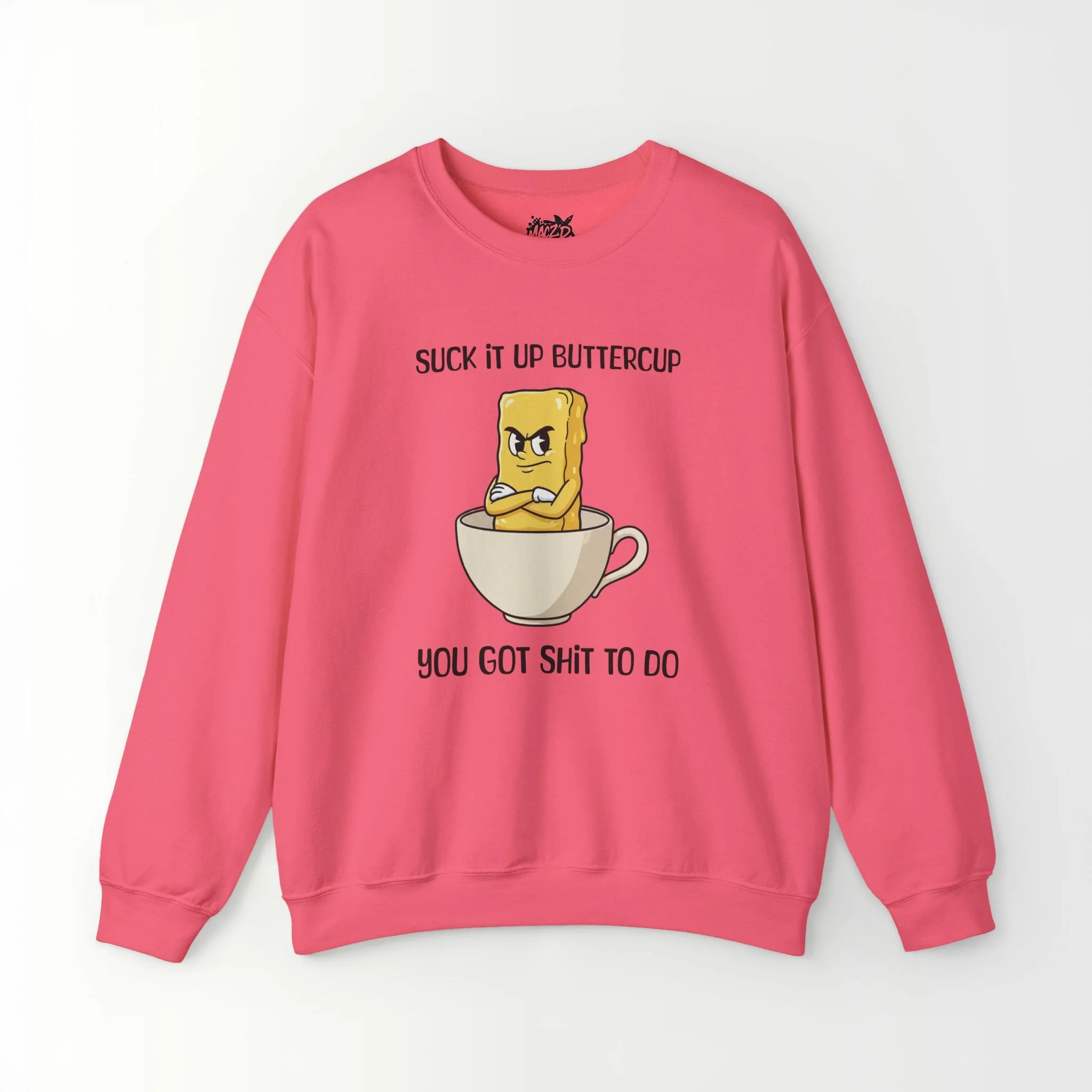Suck It Up, Buttercup Sweatshirt