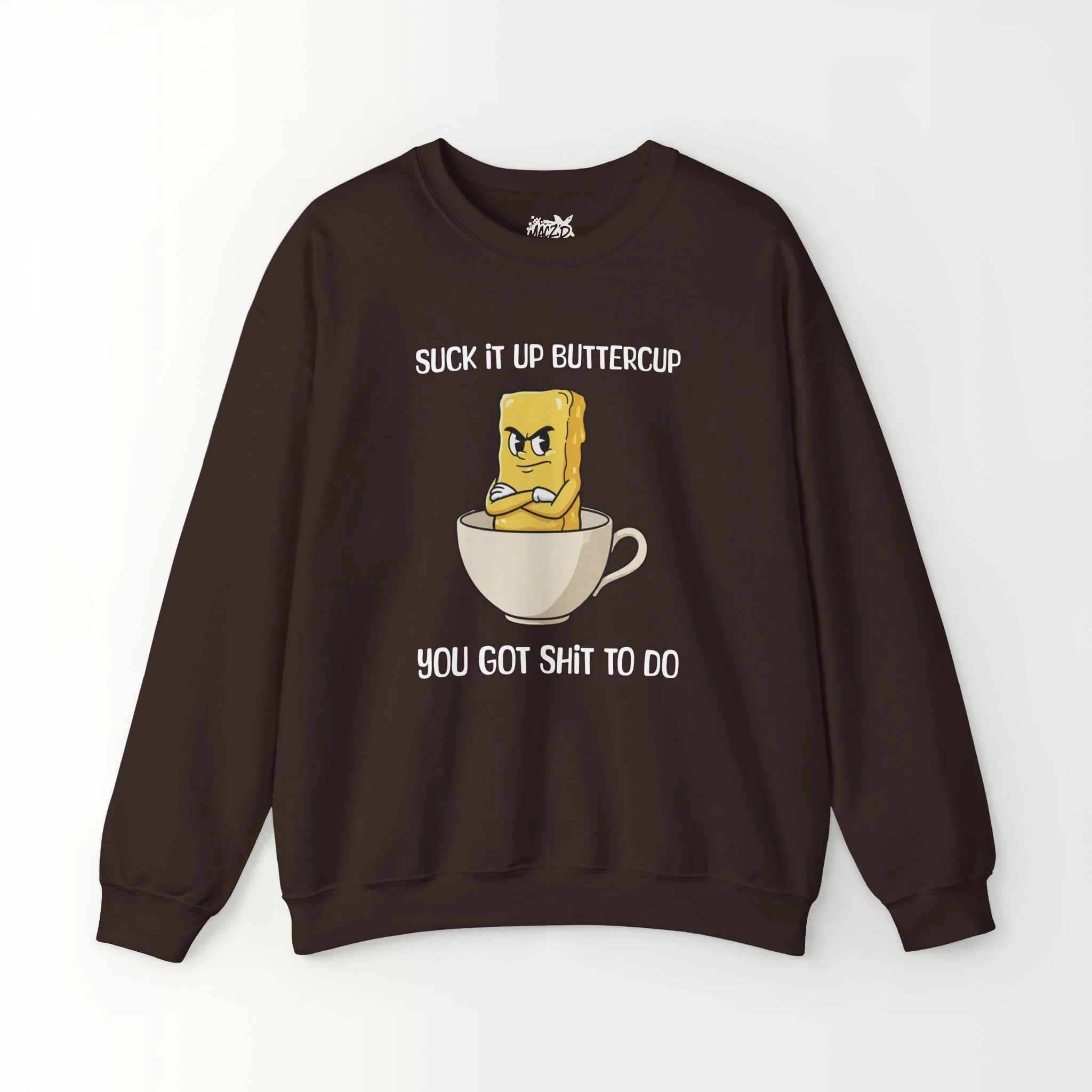 Suck It Up, Buttercup Sweatshirt
