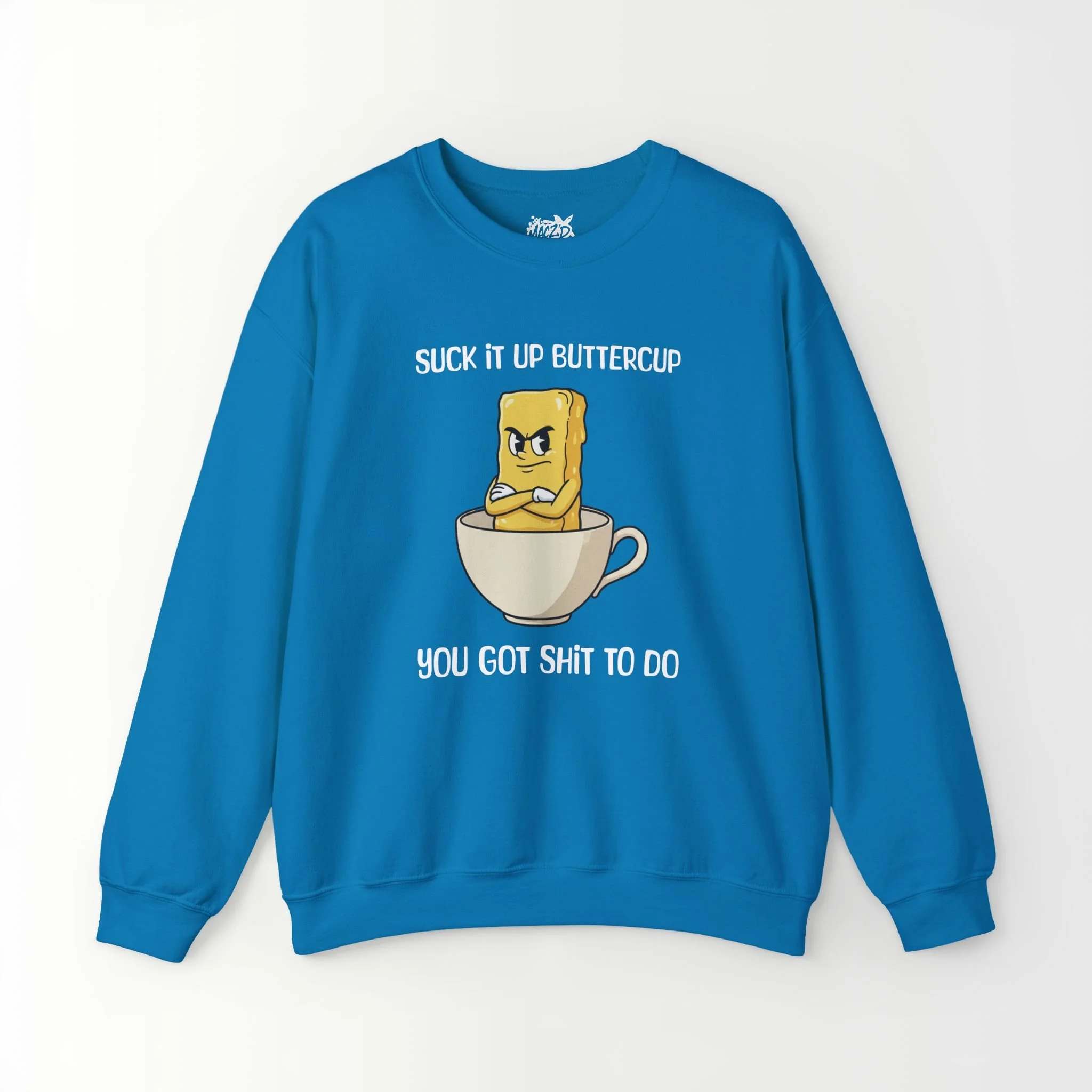 Suck It Up, Buttercup Sweatshirt