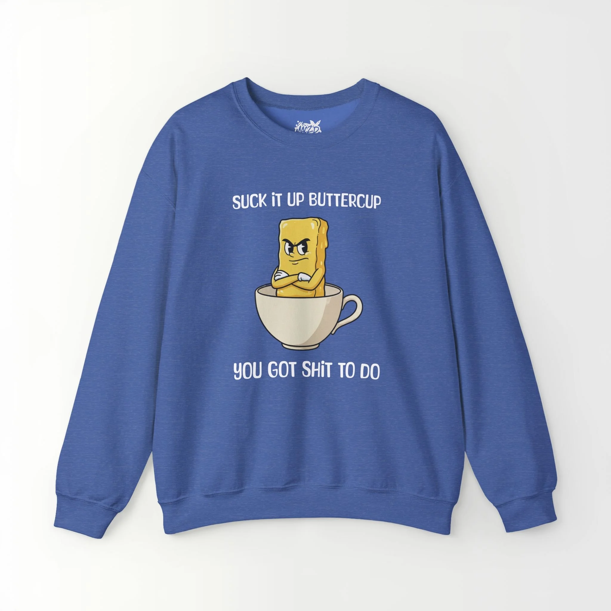 Suck It Up, Buttercup Sweatshirt