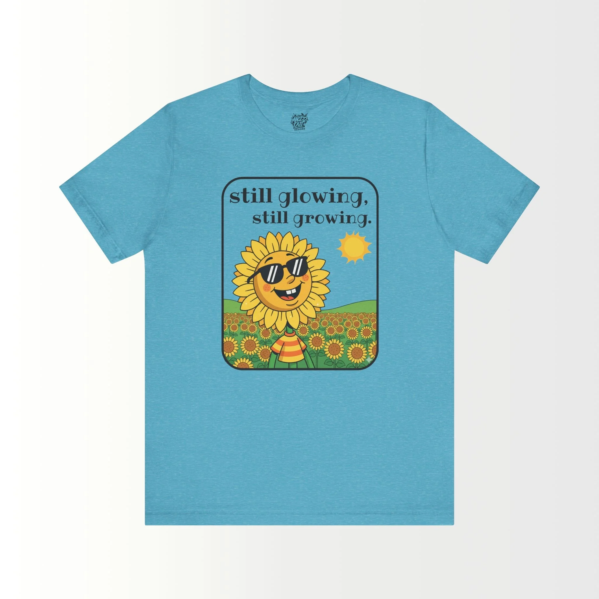 Still Glowing, Still Growing T-Shirt
