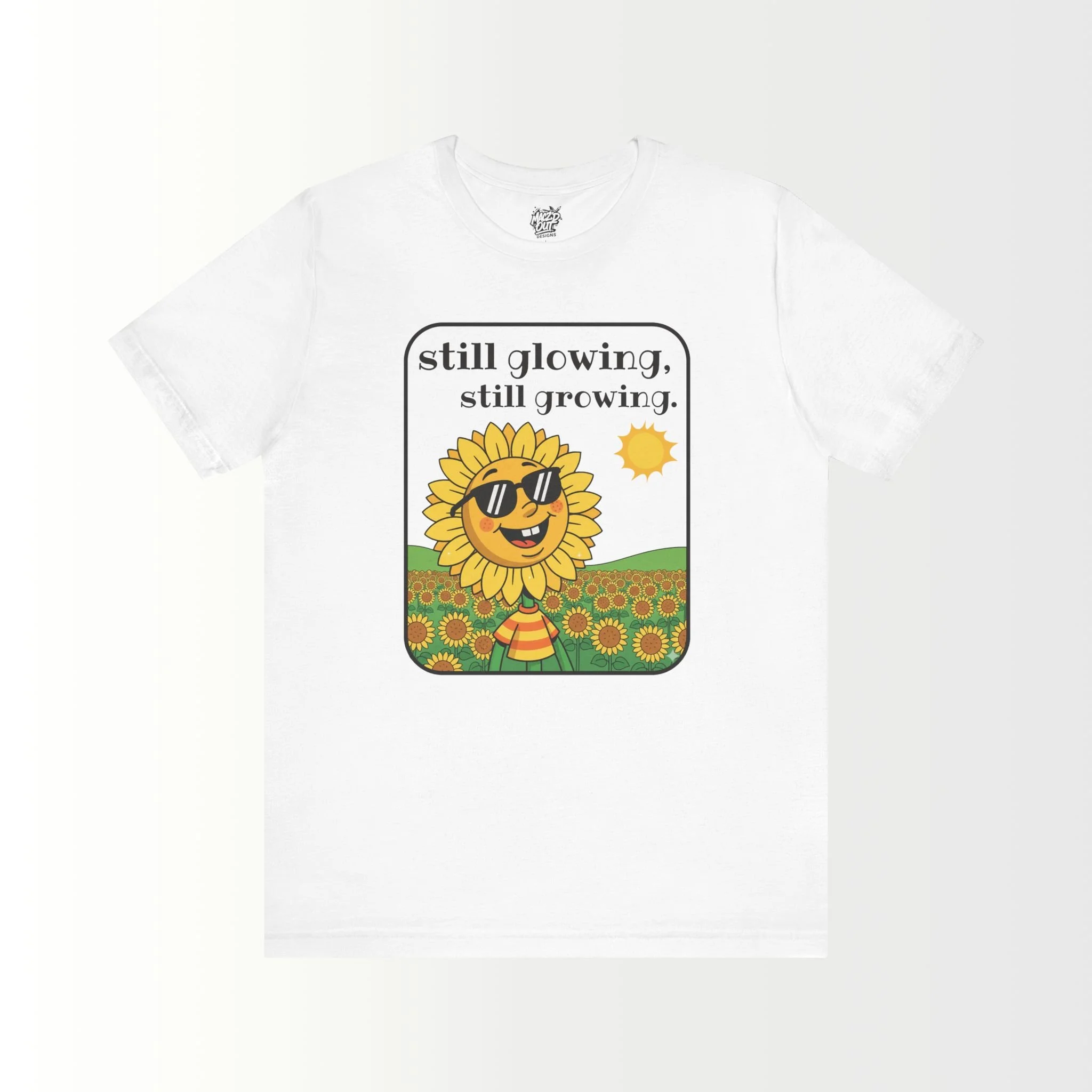 Still Glowing, Still Growing T-Shirt