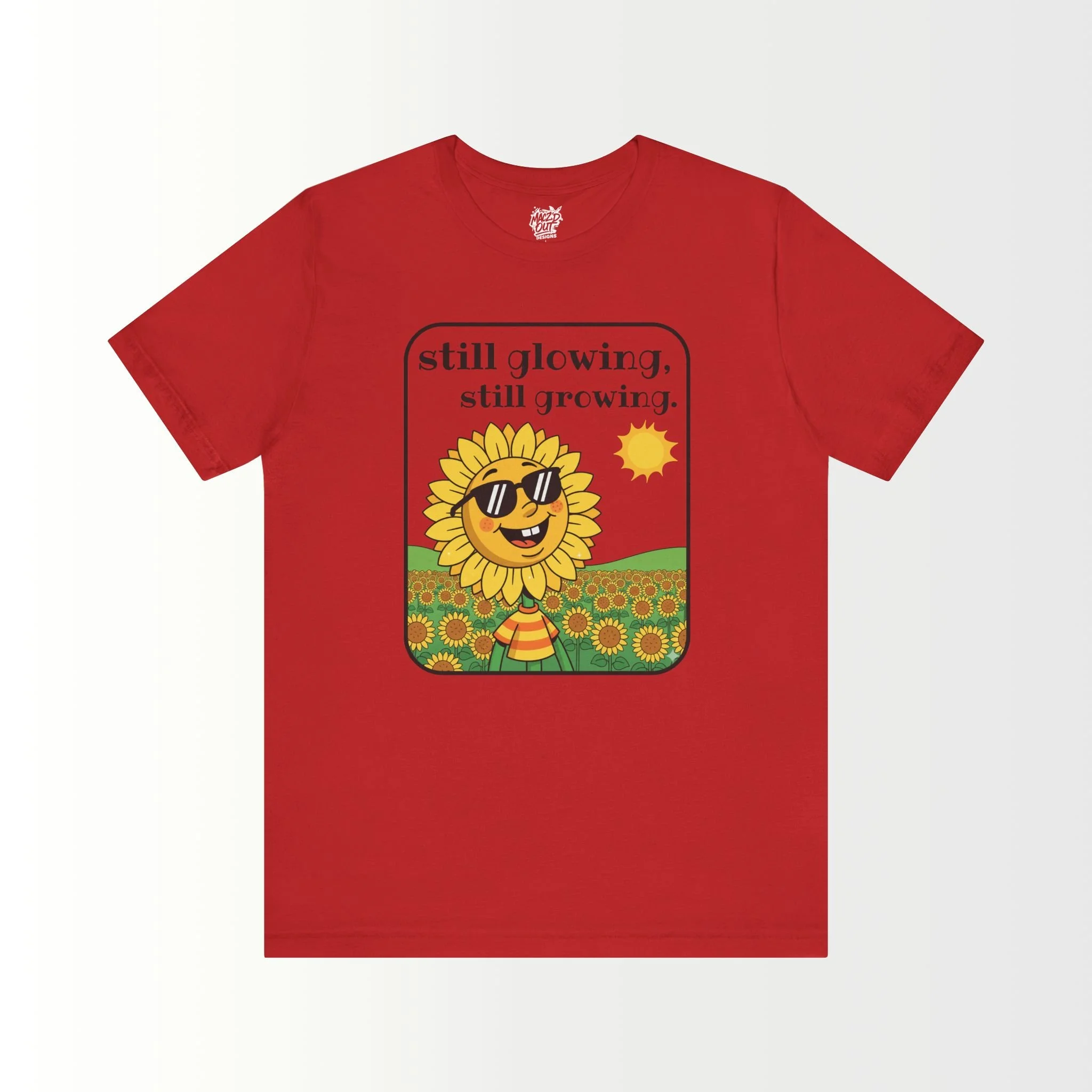 Still Glowing, Still Growing T-Shirt