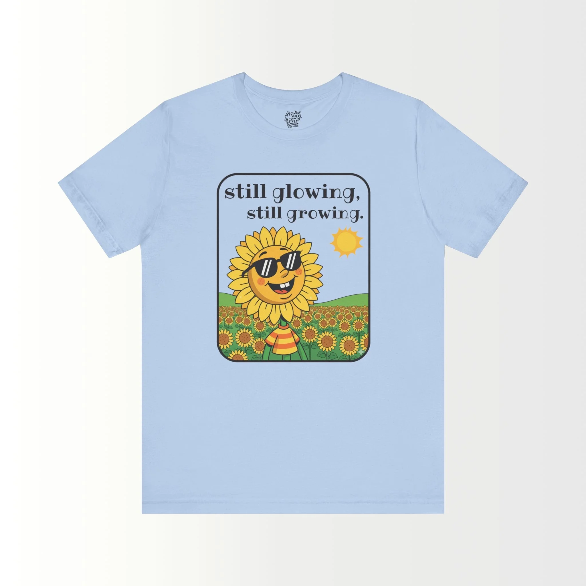 Still Glowing, Still Growing T-Shirt