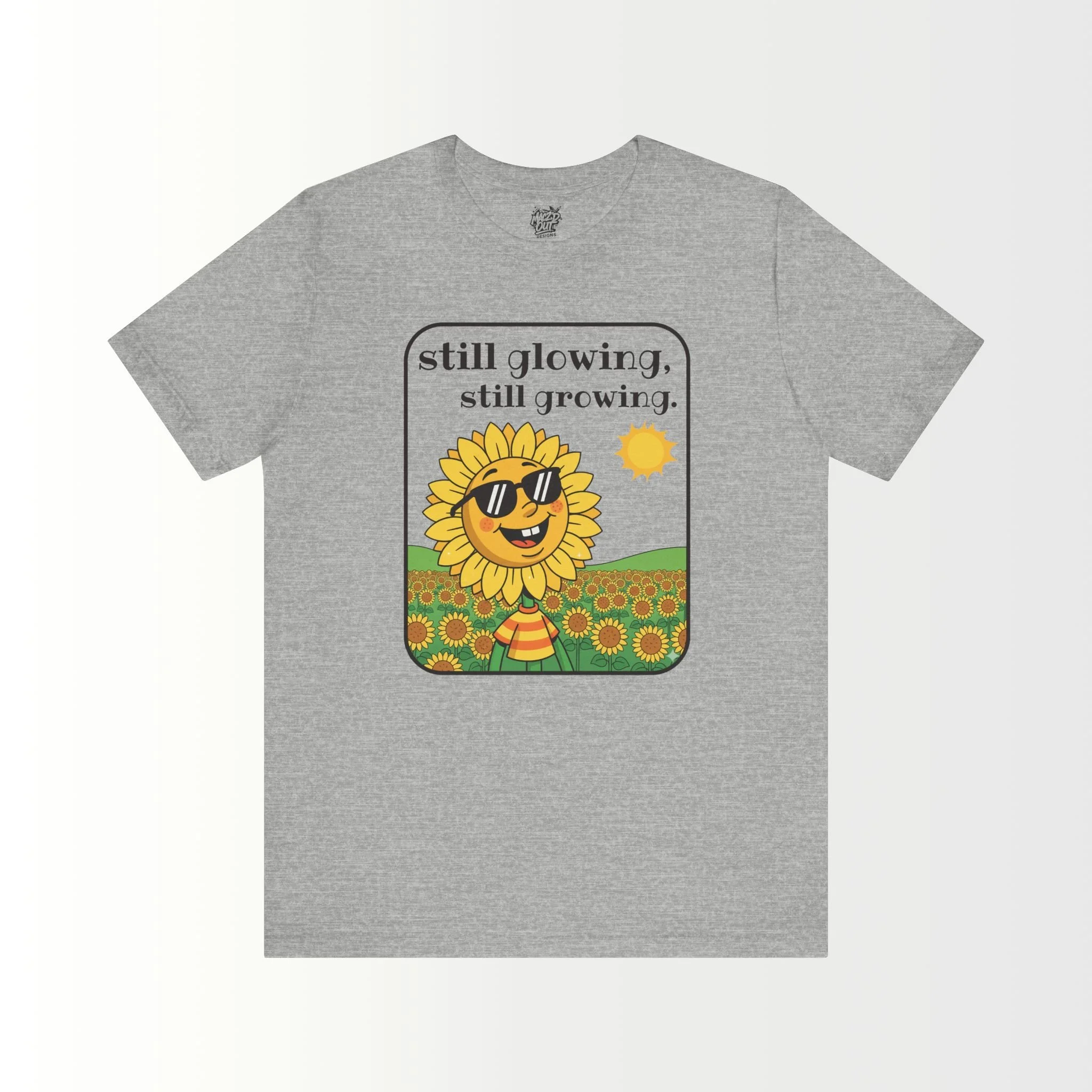 Still Glowing, Still Growing T-Shirt