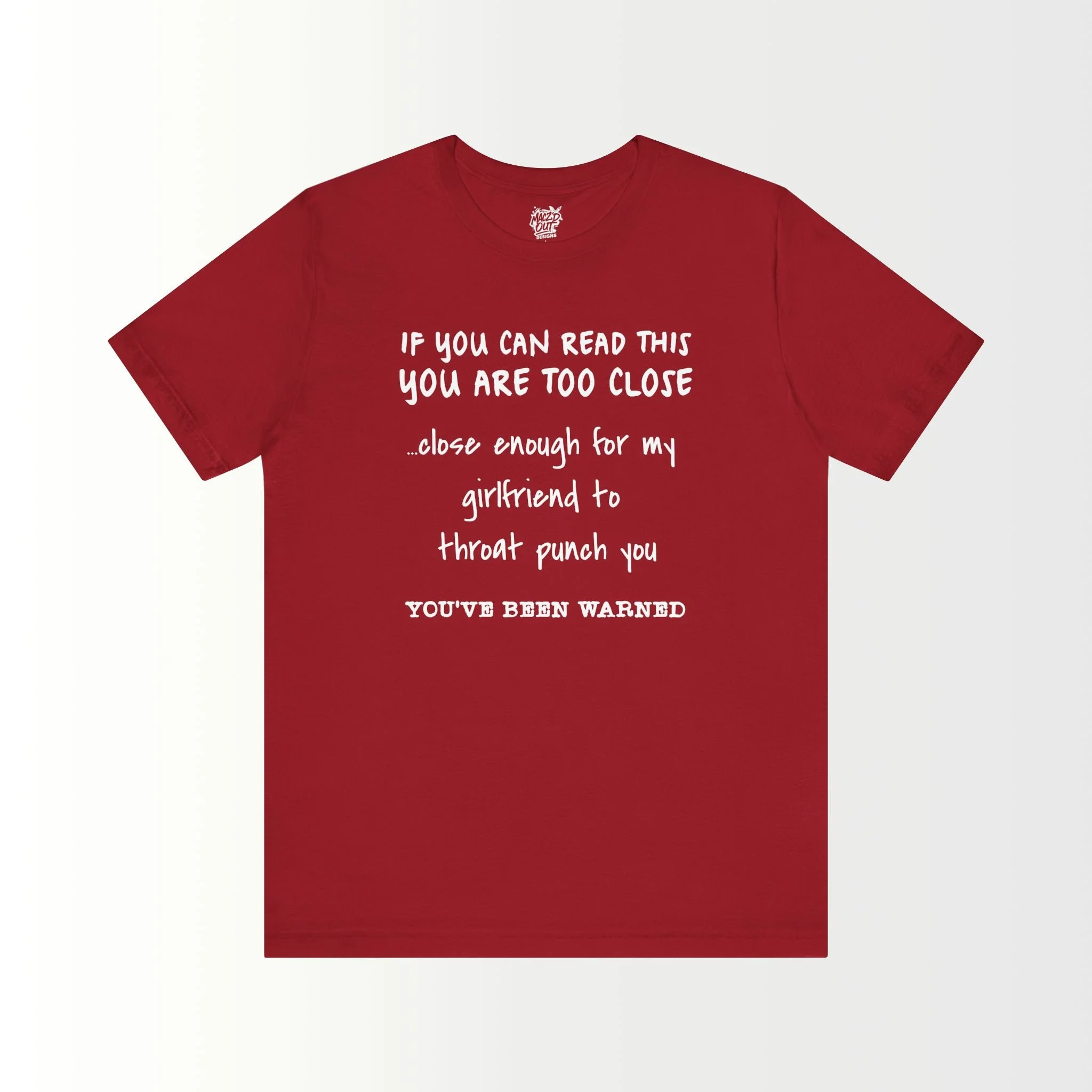 If You Can Read This, You Are Too Close - For The Boyfriend T-Shirt