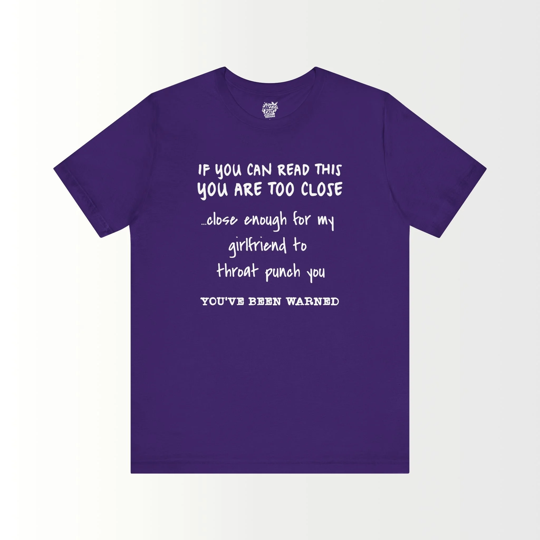 If You Can Read This, You Are Too Close - For The Boyfriend T-Shirt