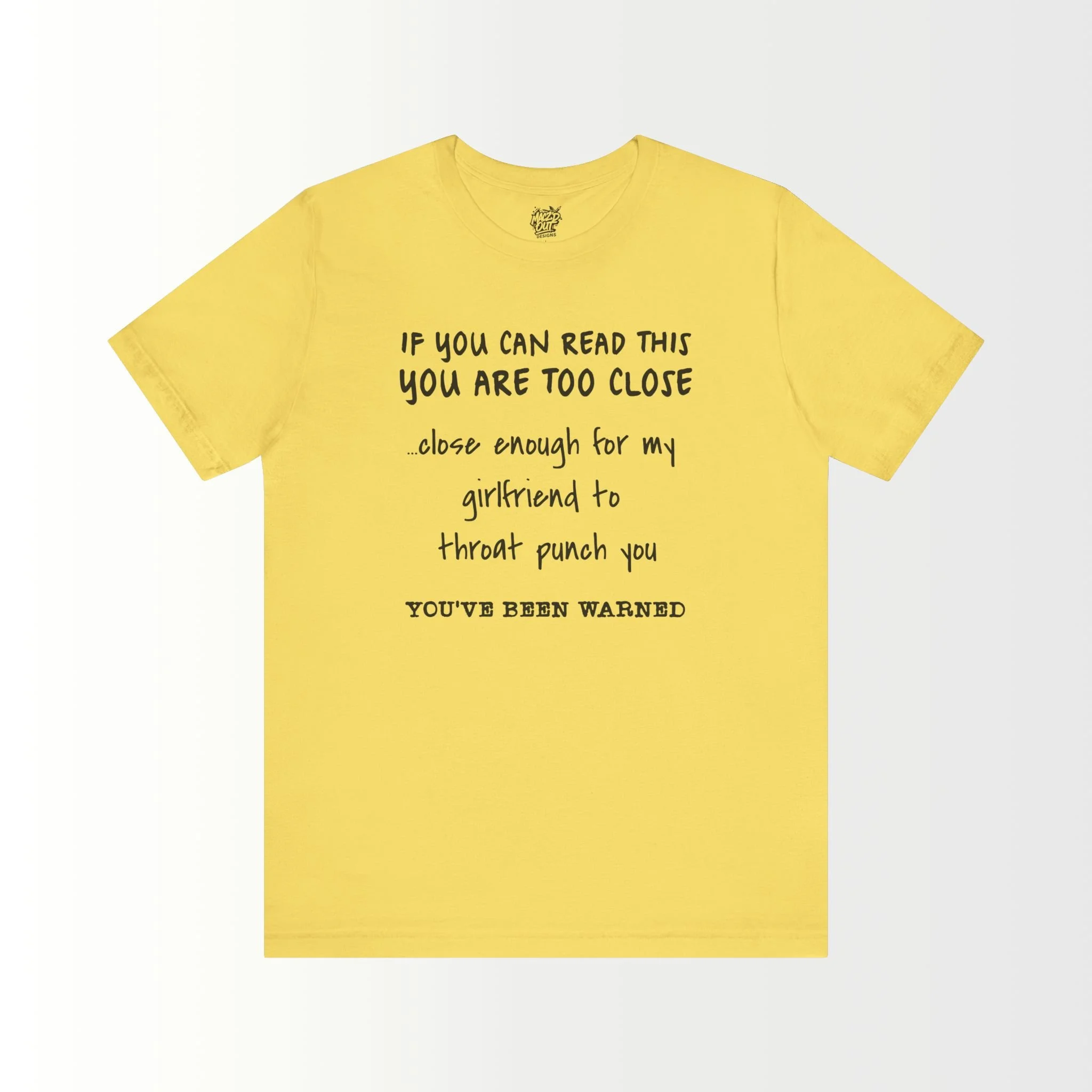 If You Can Read This, You Are Too Close - For The Boyfriend T-Shirt