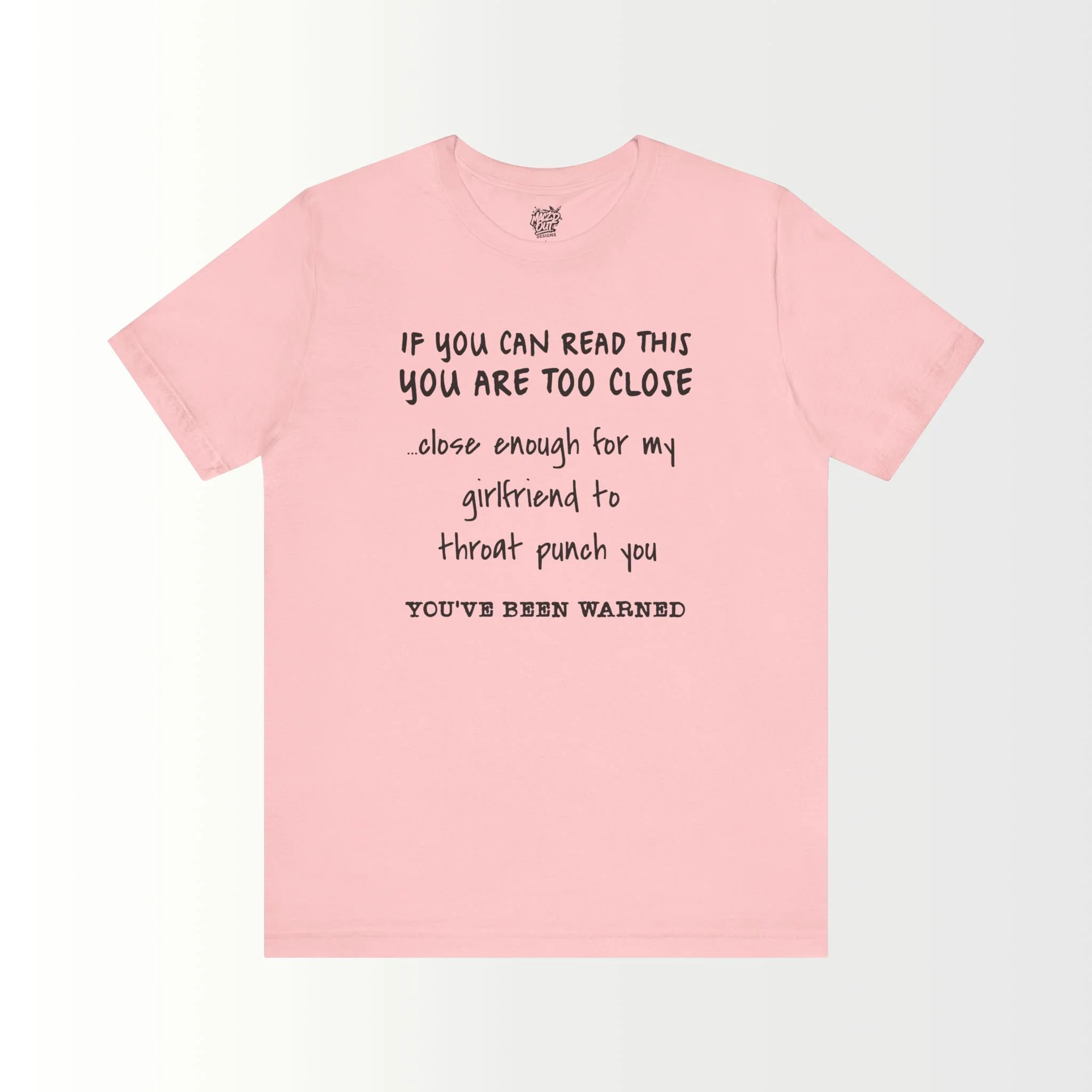 If You Can Read This, You Are Too Close - For The Boyfriend T-Shirt