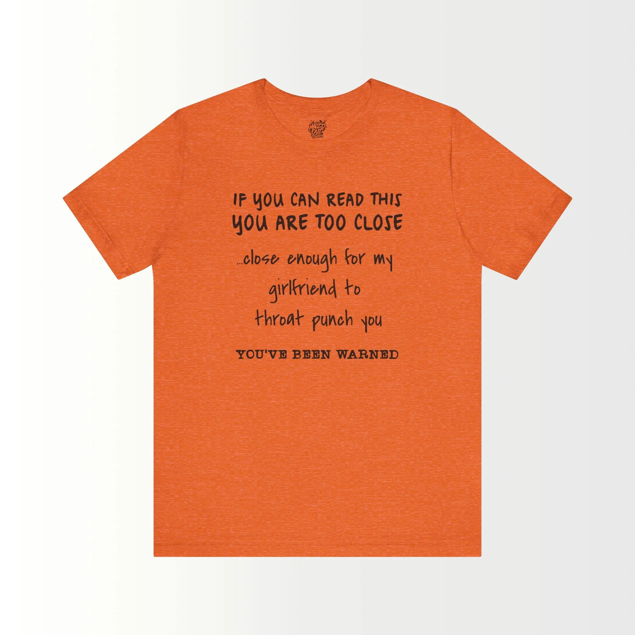 If You Can Read This, You Are Too Close - For The Boyfriend T-Shirt