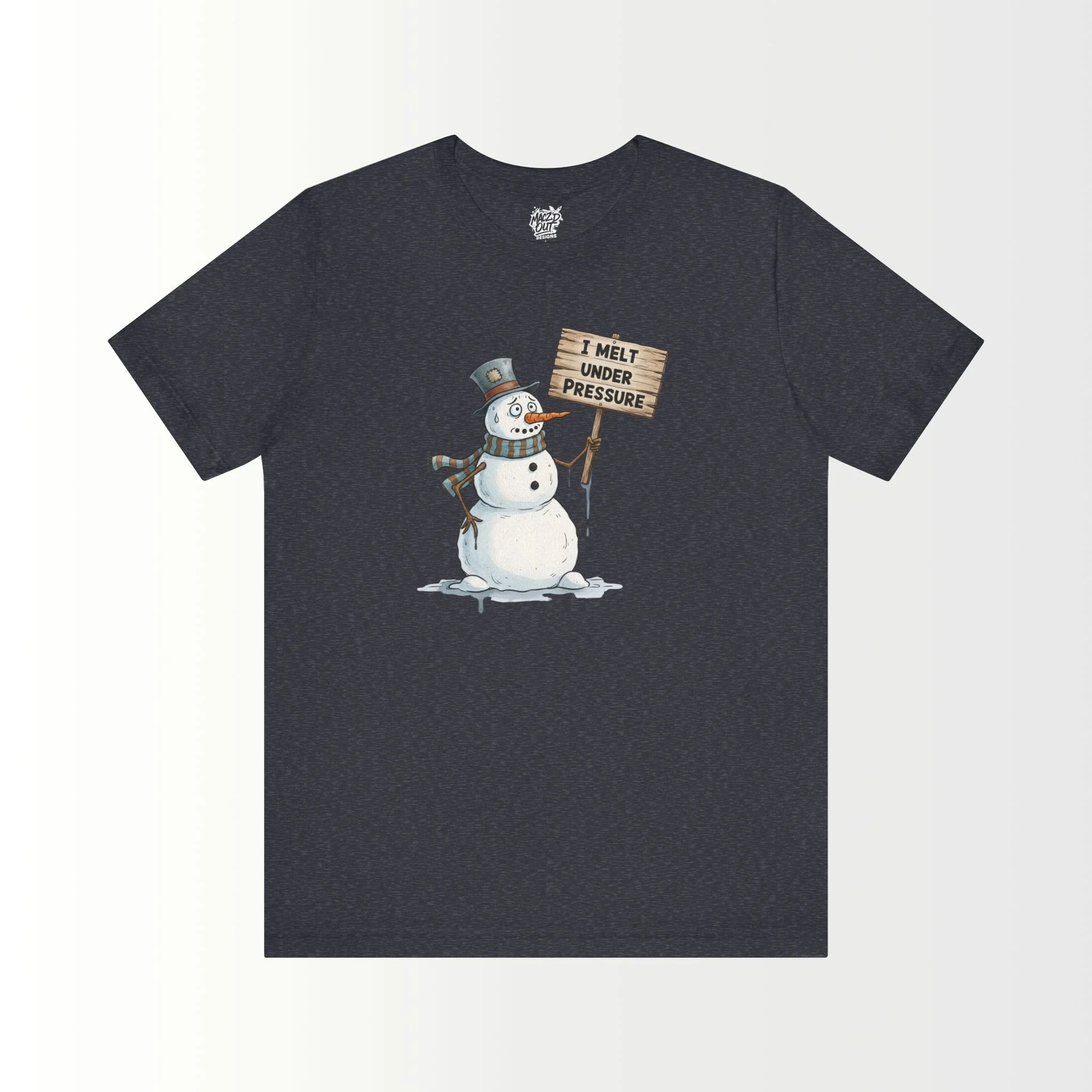I Melt Under Pressure T-Shirt