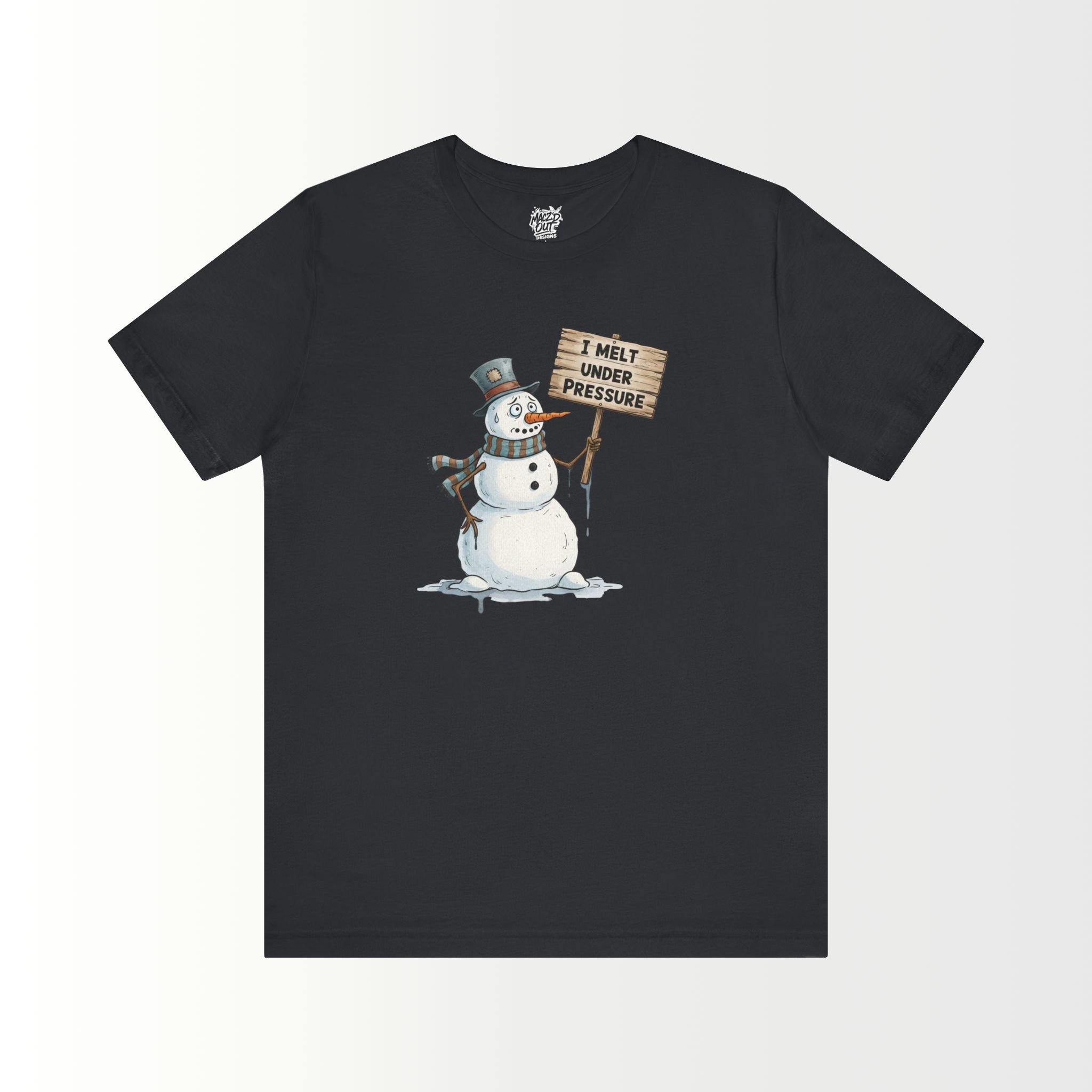 I Melt Under Pressure T-Shirt