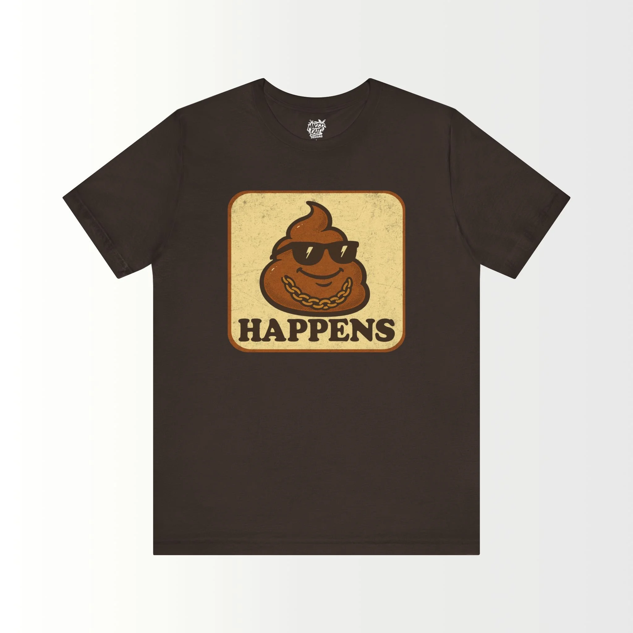 Sh*t Happens  T-Shirt