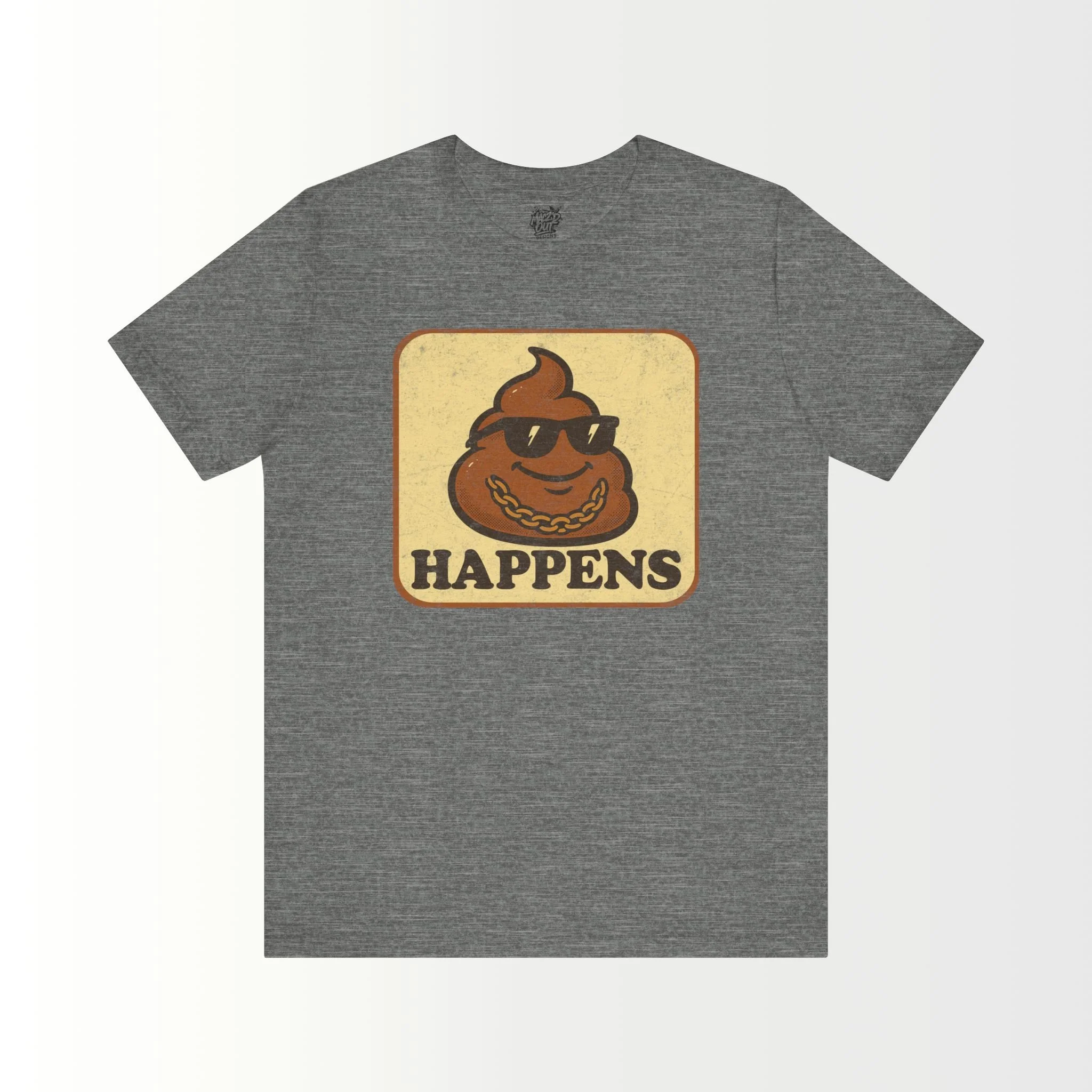 Sh*t Happens  T-Shirt
