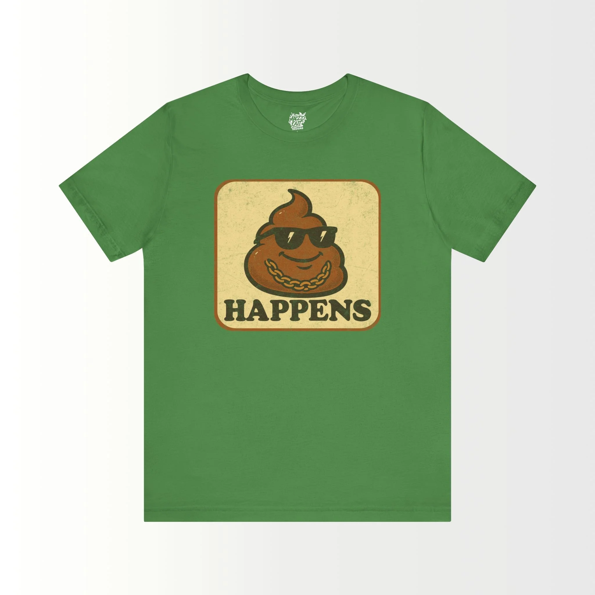 Sh*t Happens  T-Shirt