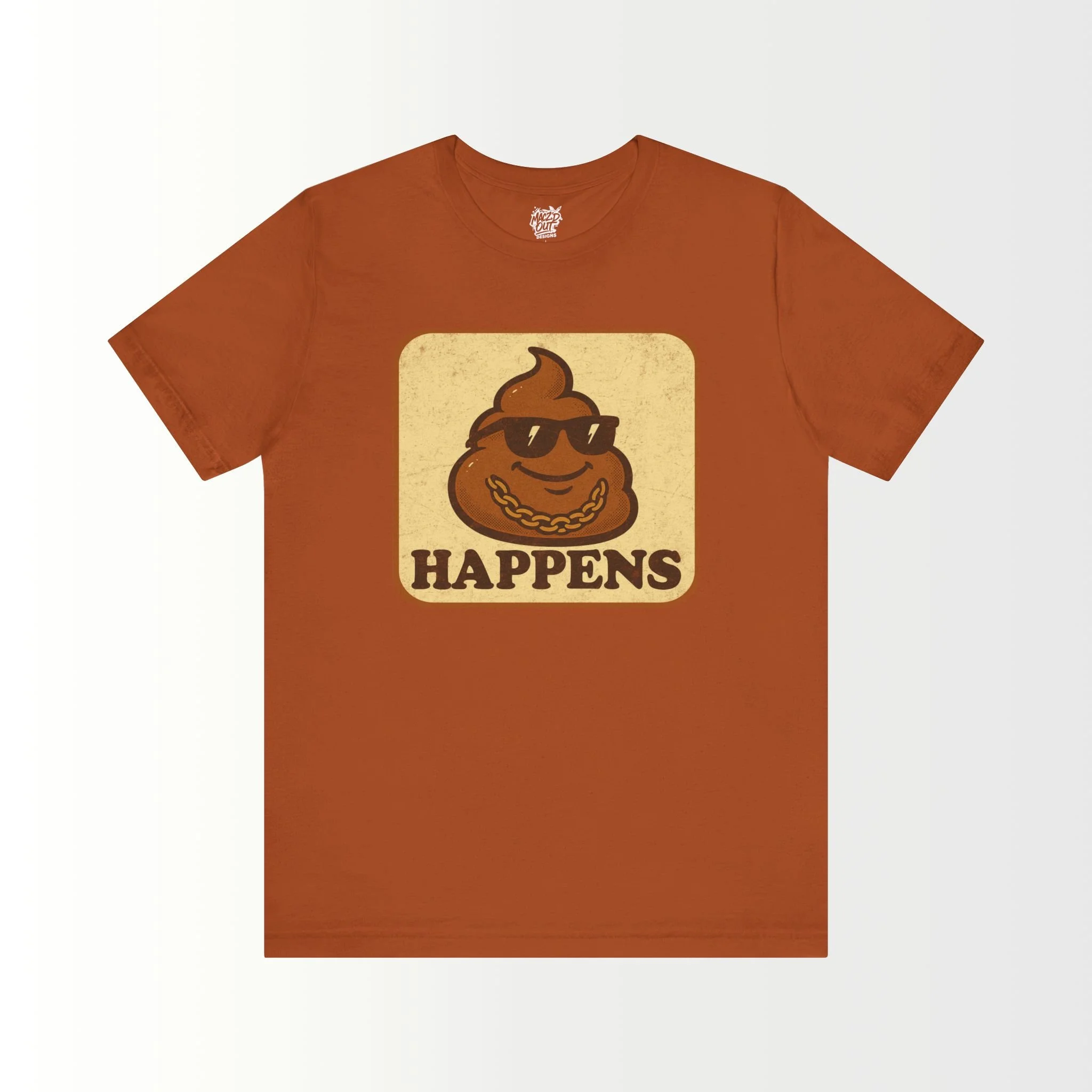 Sh*t Happens  T-Shirt
