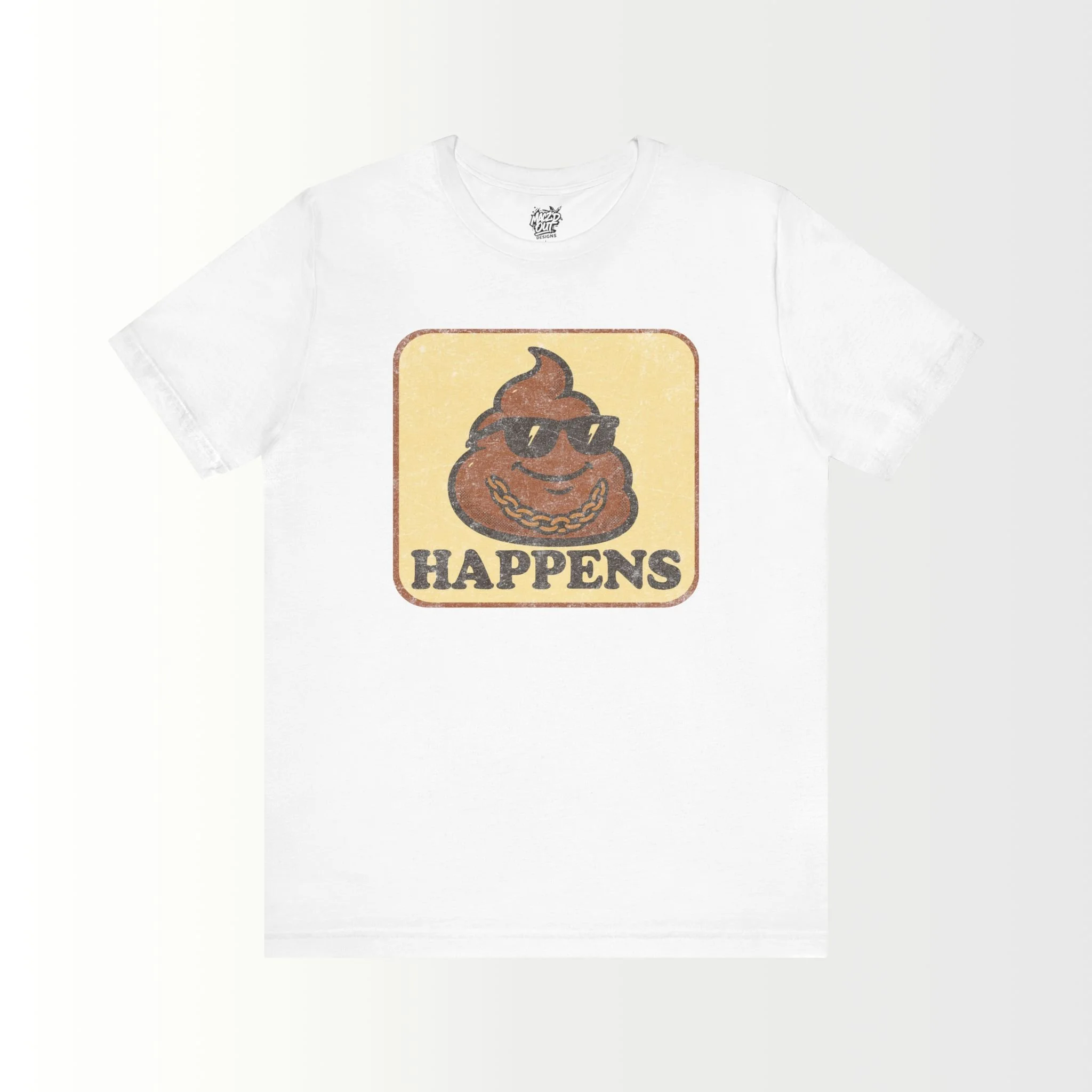 Sh*t Happens  T-Shirt