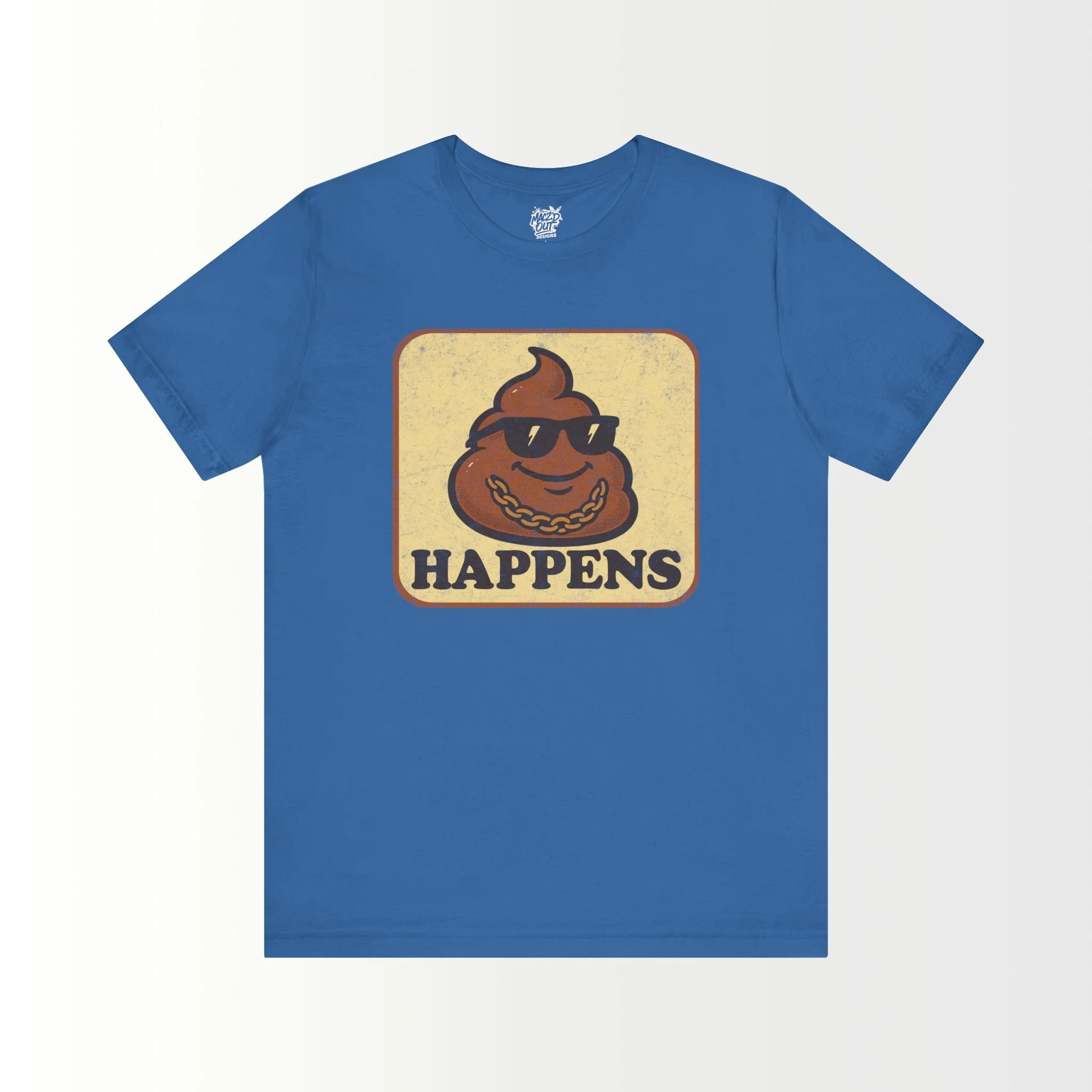 Sh*t Happens  T-Shirt