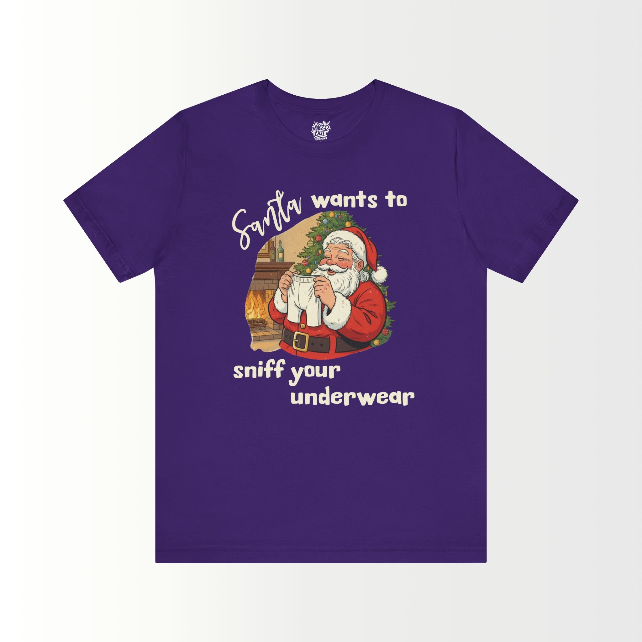 Santa Wants To Sniff Your Underwear T-Shirt