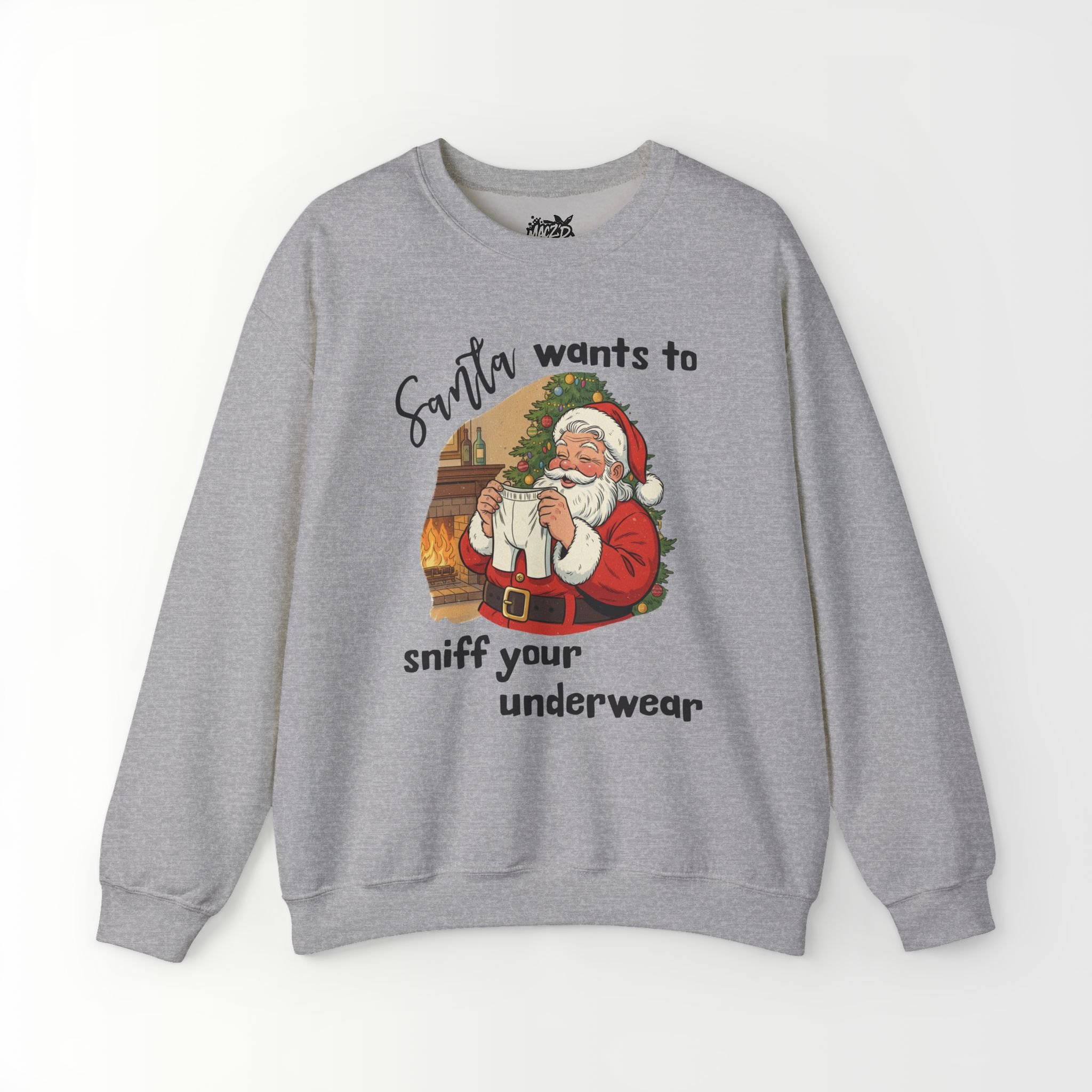 Santa Wants To Sniff Your Underwear Sweatshirt