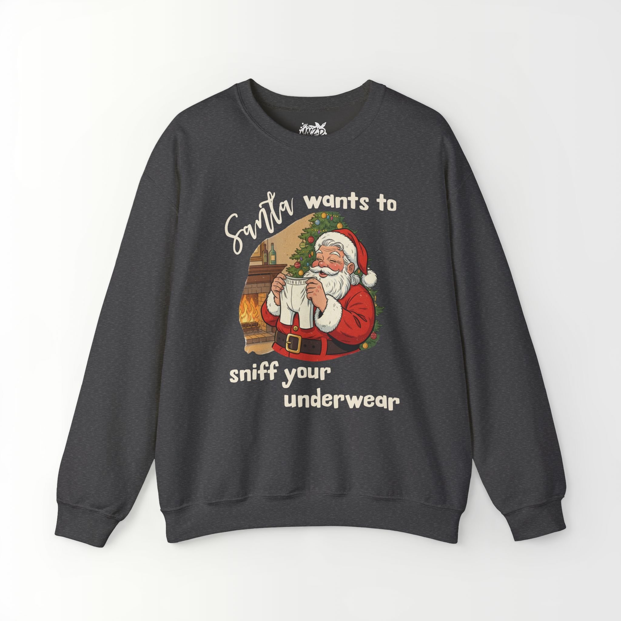 Santa Wants To Sniff Your Underwear Sweatshirt