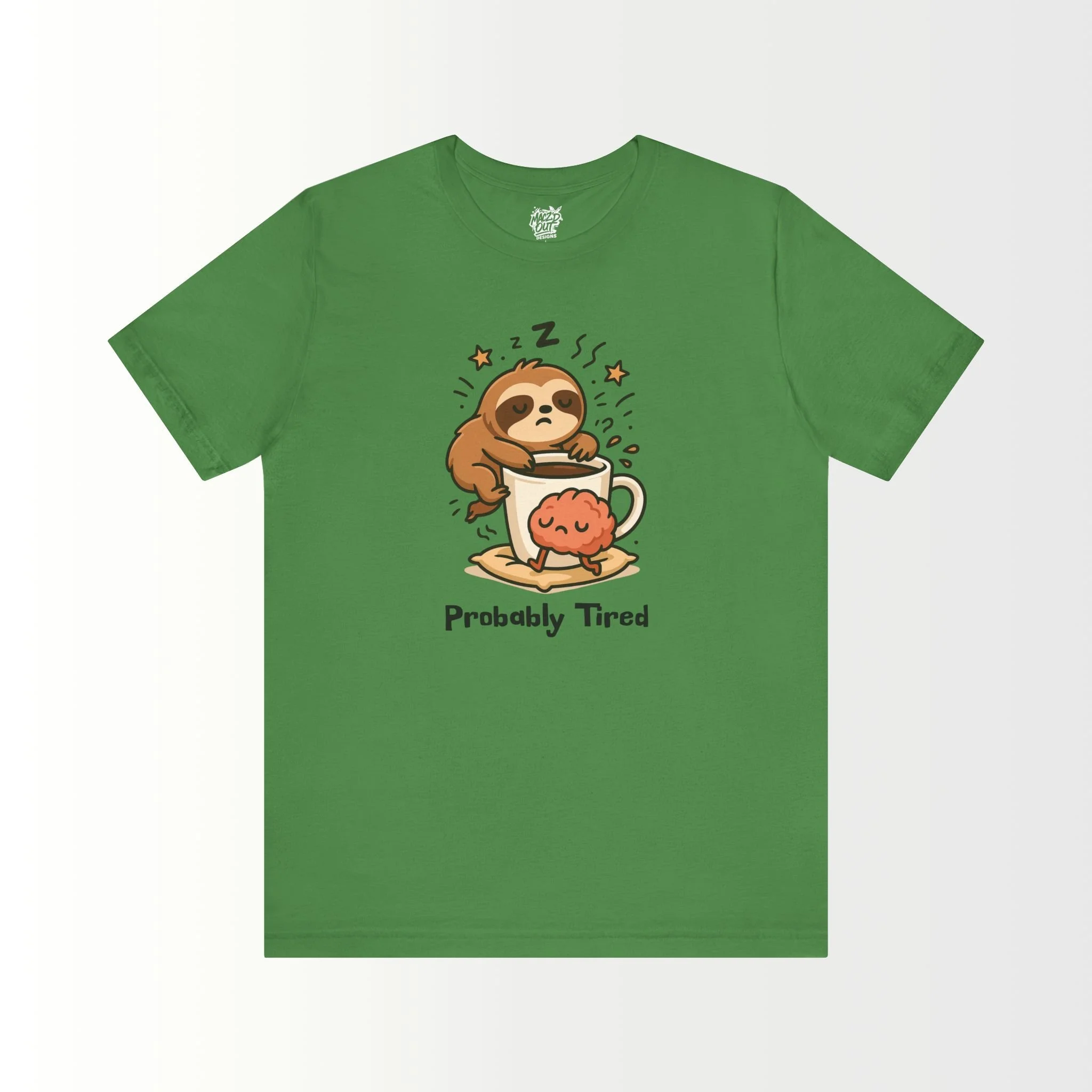 Probably Tired T-Shirt