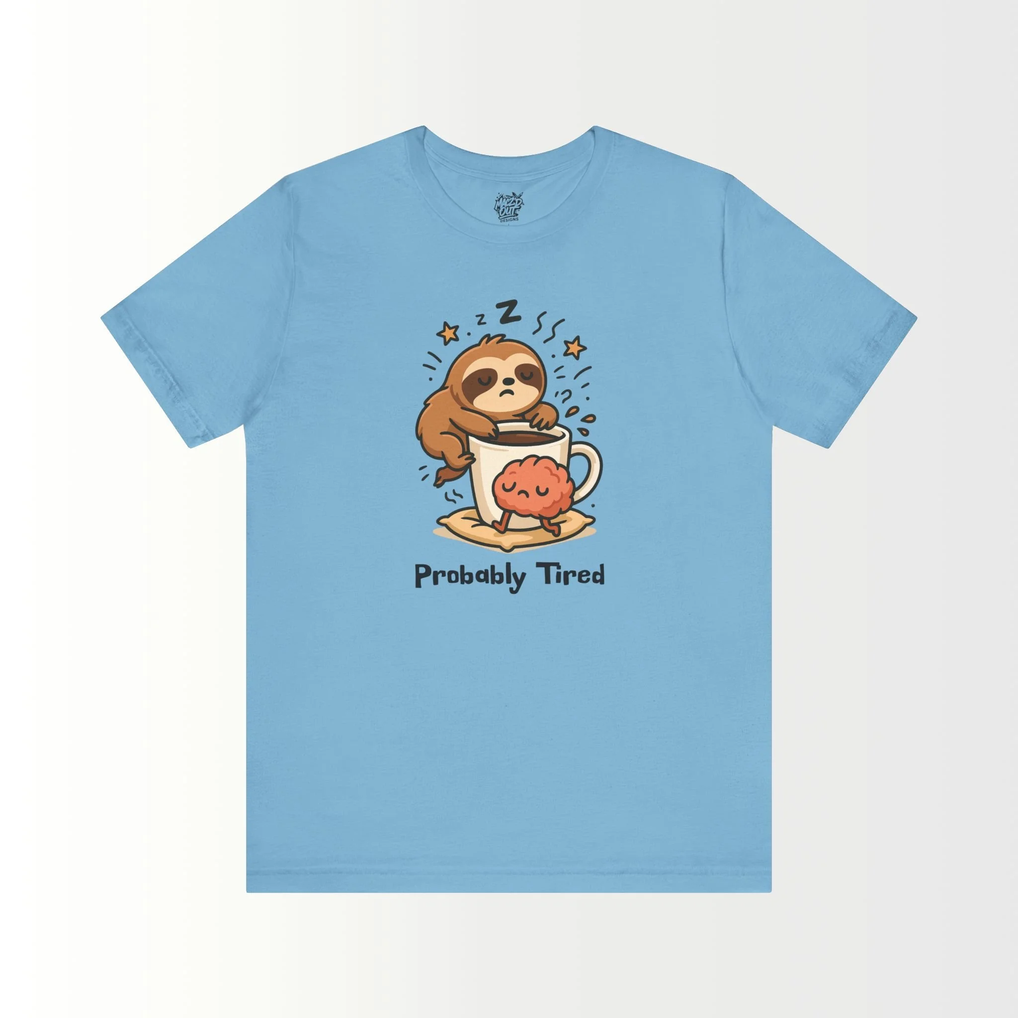 Probably Tired T-Shirt