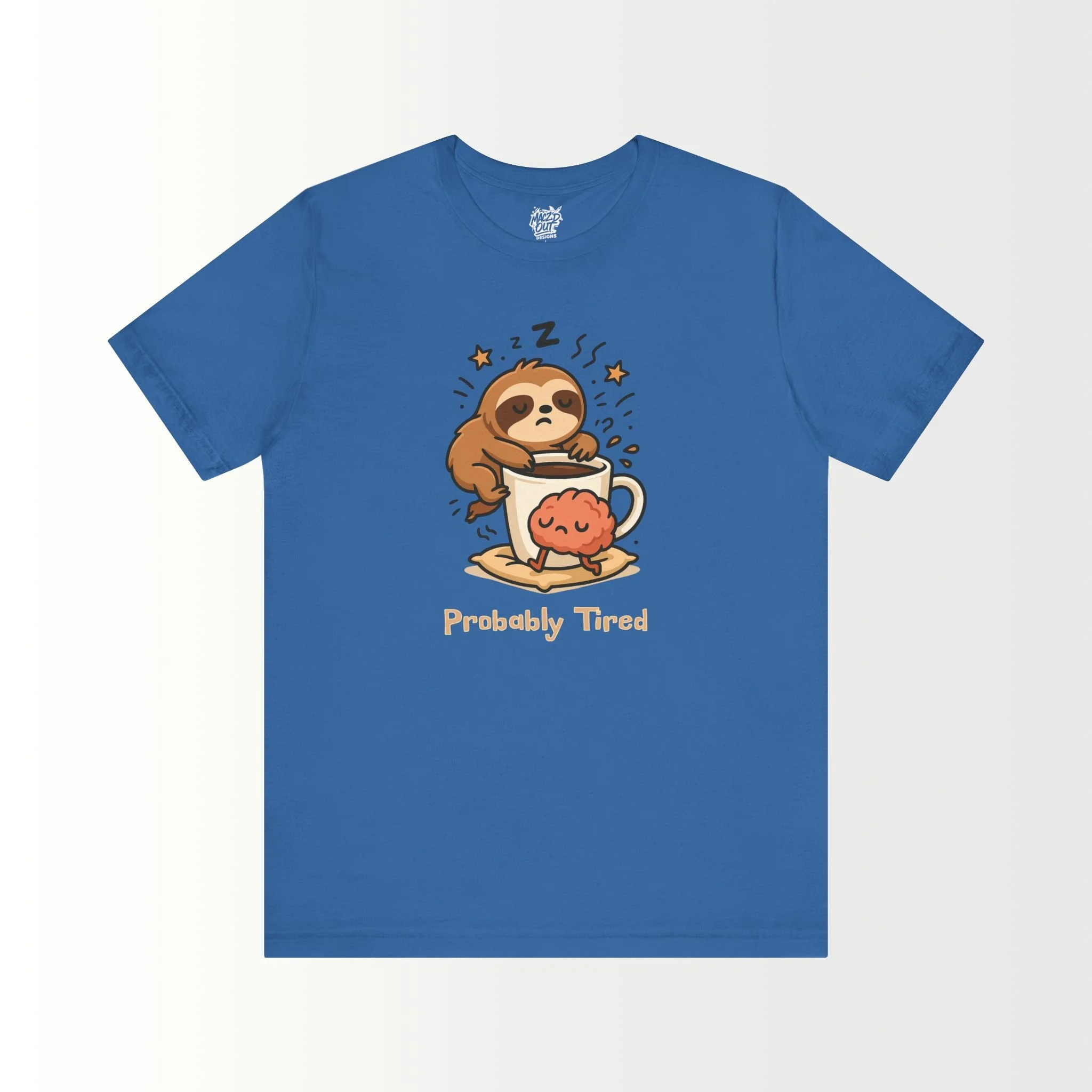 Probably Tired T-Shirt