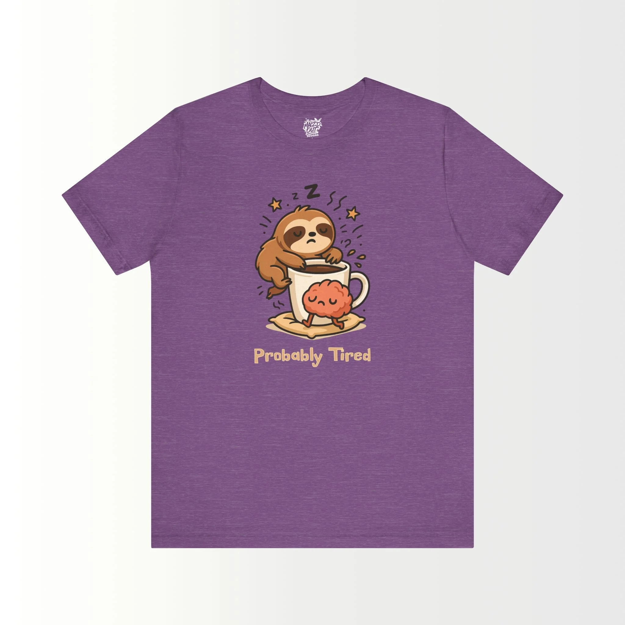 Probably Tired T-Shirt
