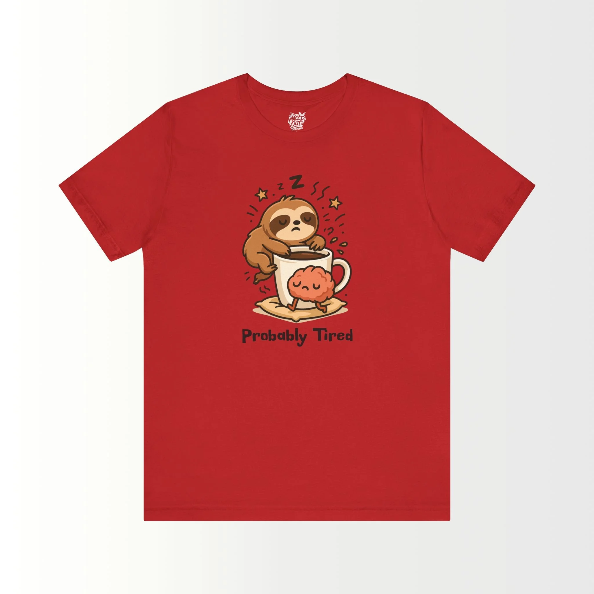 Probably Tired T-Shirt