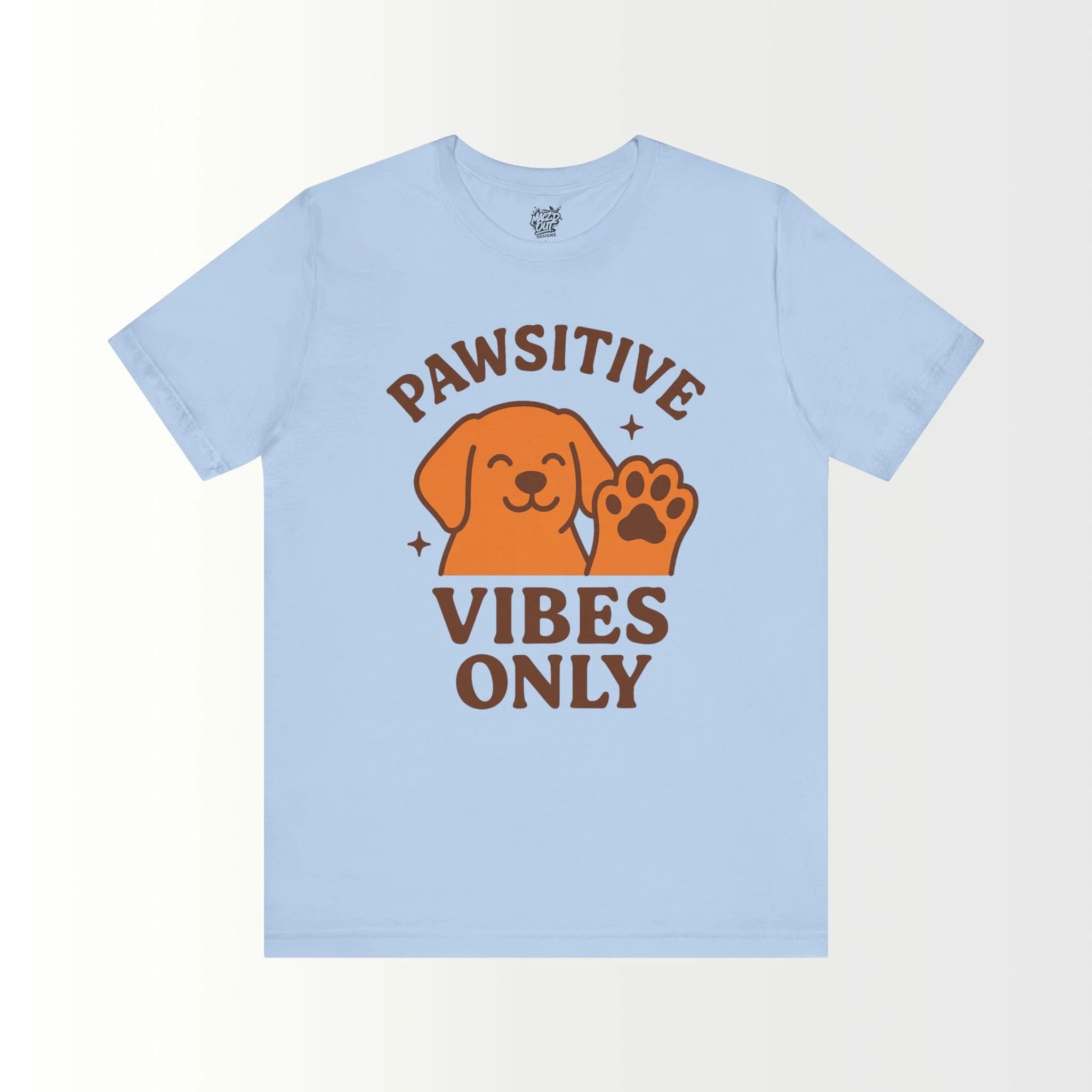 Pawsitive Vibes Only T-Shirt