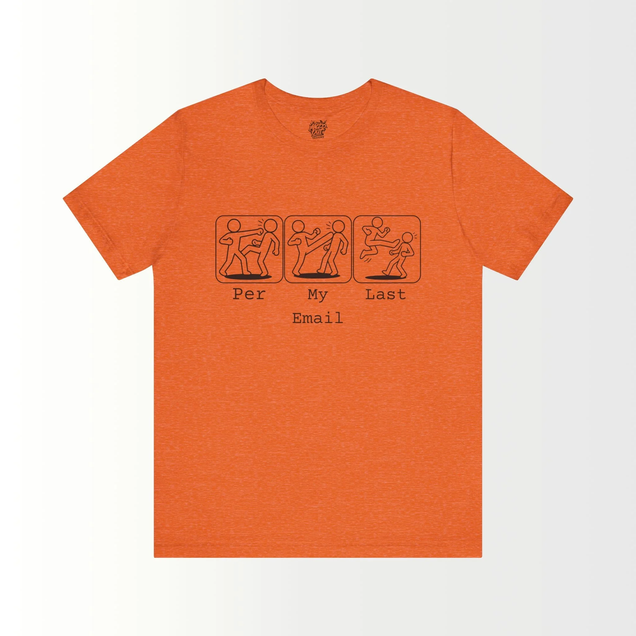Per My Last Email T-Shirt