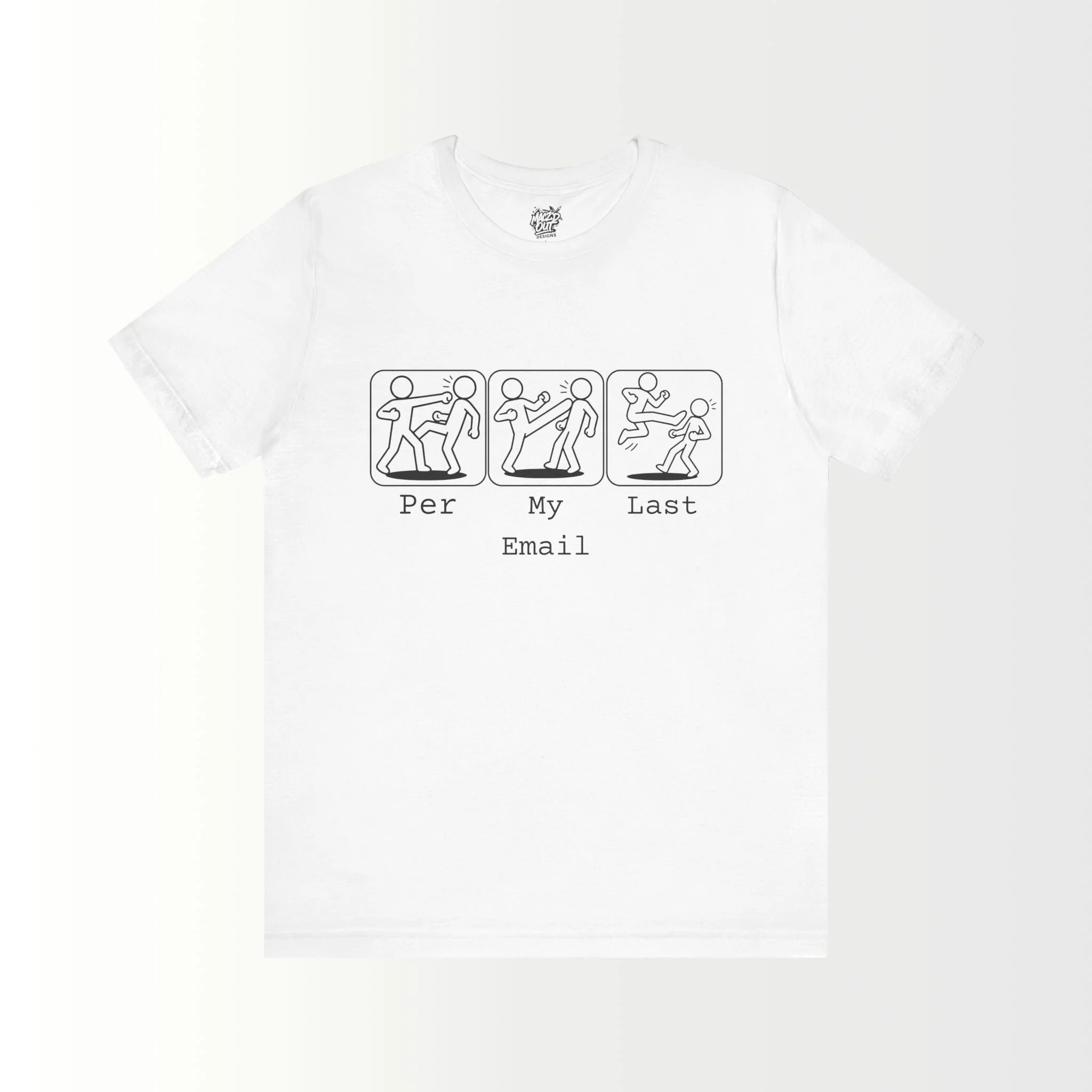 Per My Last Email T-Shirt