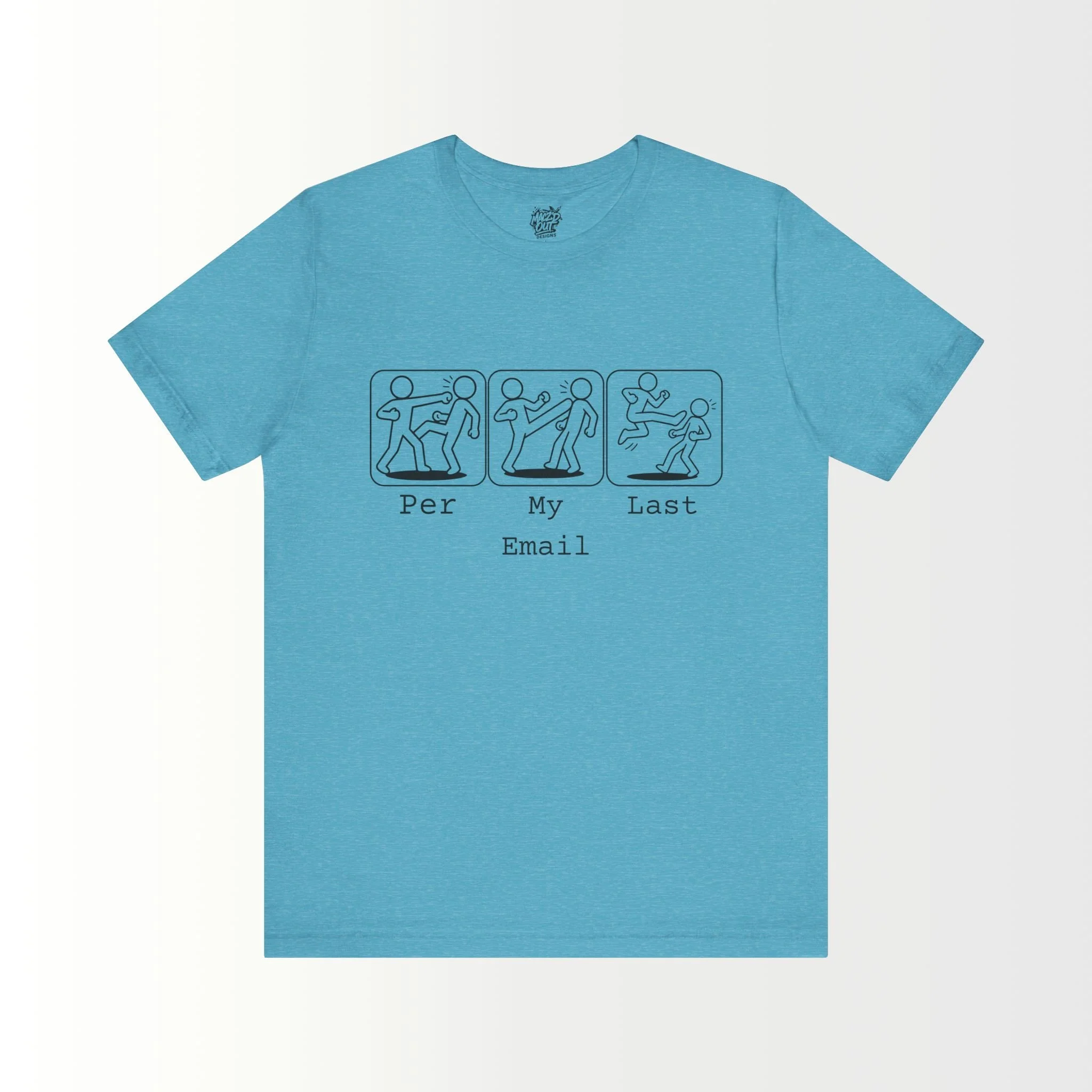 Per My Last Email T-Shirt